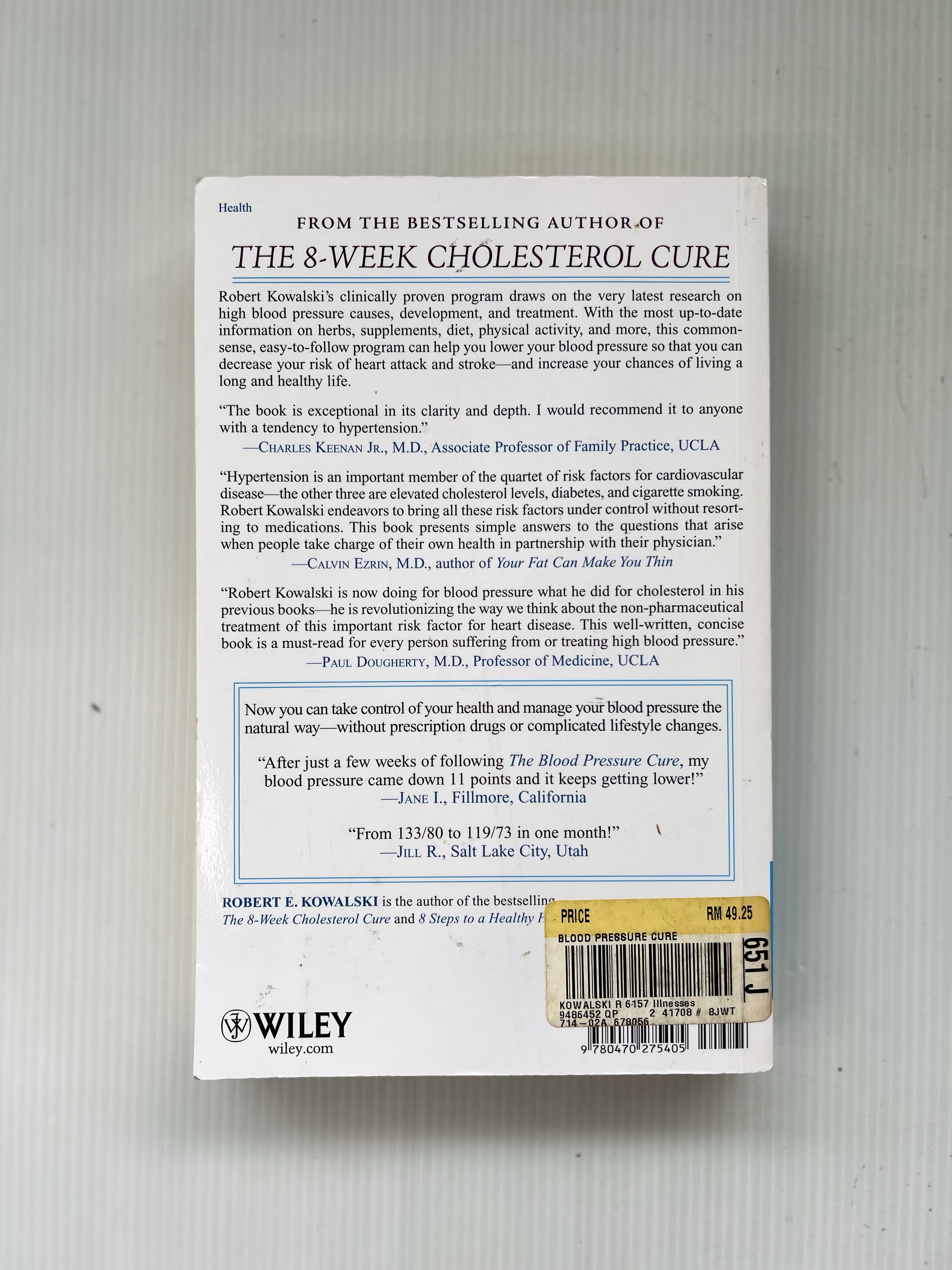 The Blood Pressure Cure: 8 Weeks to Lower Blood Pressure without Prescription Drugs Robert E. Kowalski April 1, 2008 95-99% Hardcover