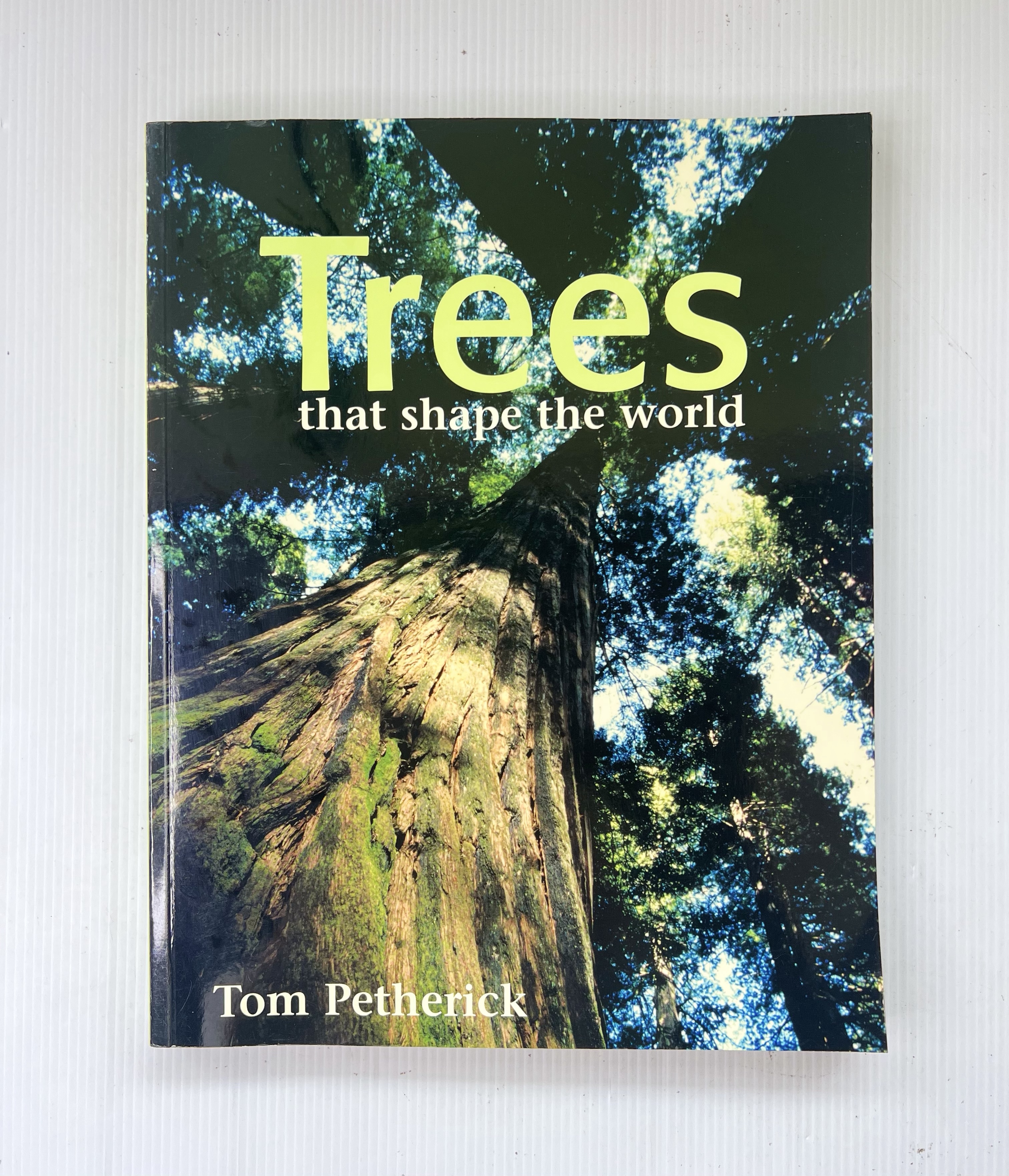 Trees that shape the world Tom Petheric 1 Feb. 2008 95-99% Paperback