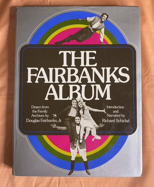 The Fairbanks Album Richard Schickel 1975 Hardcover