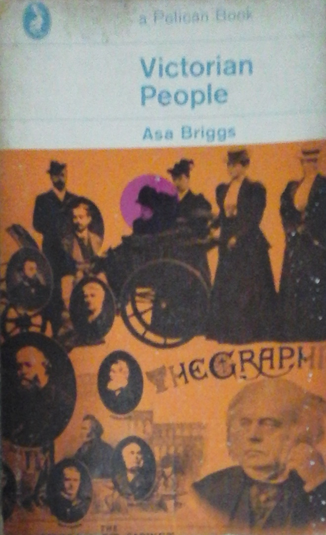 Victorian People: A Reassessment of Persons and Themes 1851-67