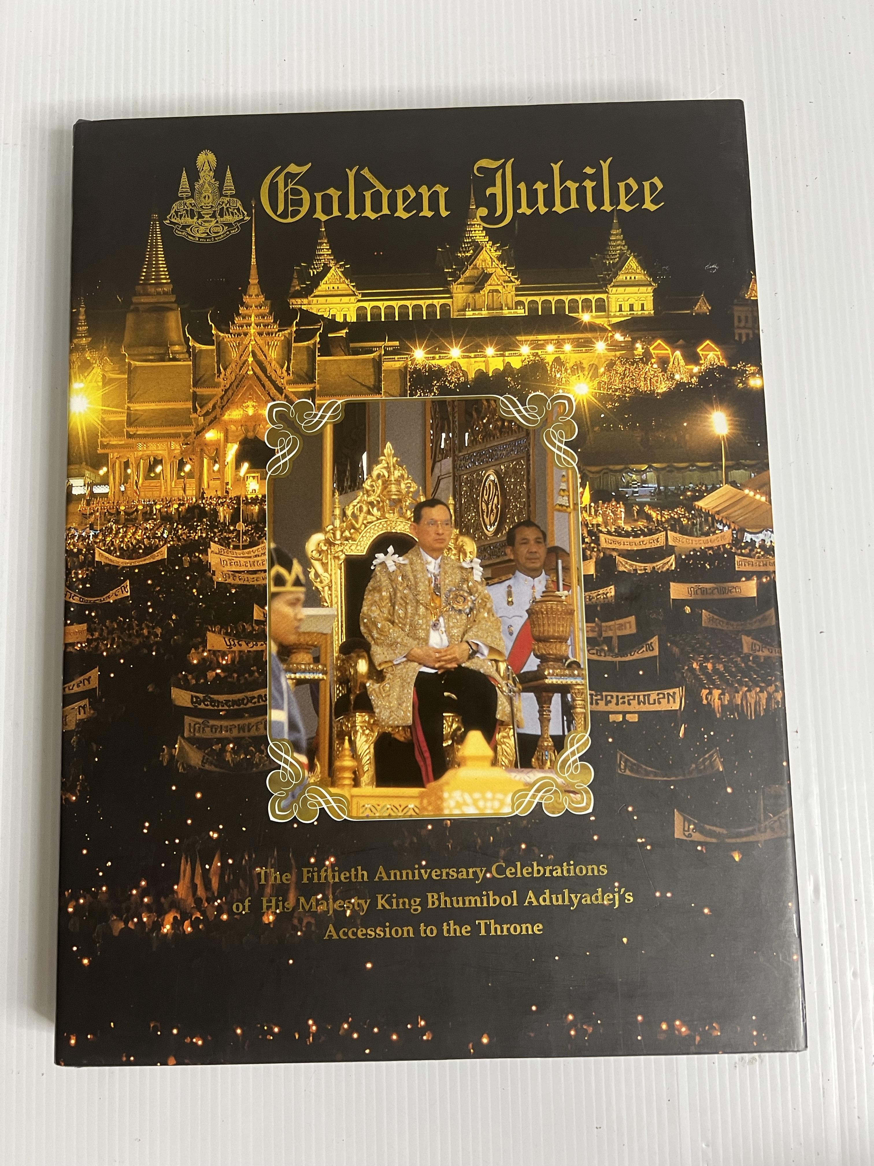 Golden Jubilee The Fiftieth Anniversary Celebrations of His Majesty King Bhumibol Adulyadej's Accession to The Throne Office of The Prime Minister 2021 95-99% Hardcover