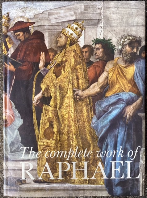 The Complete Work of Raphael Luisa Becherucci, Mario Salmi 1969 Hardcover