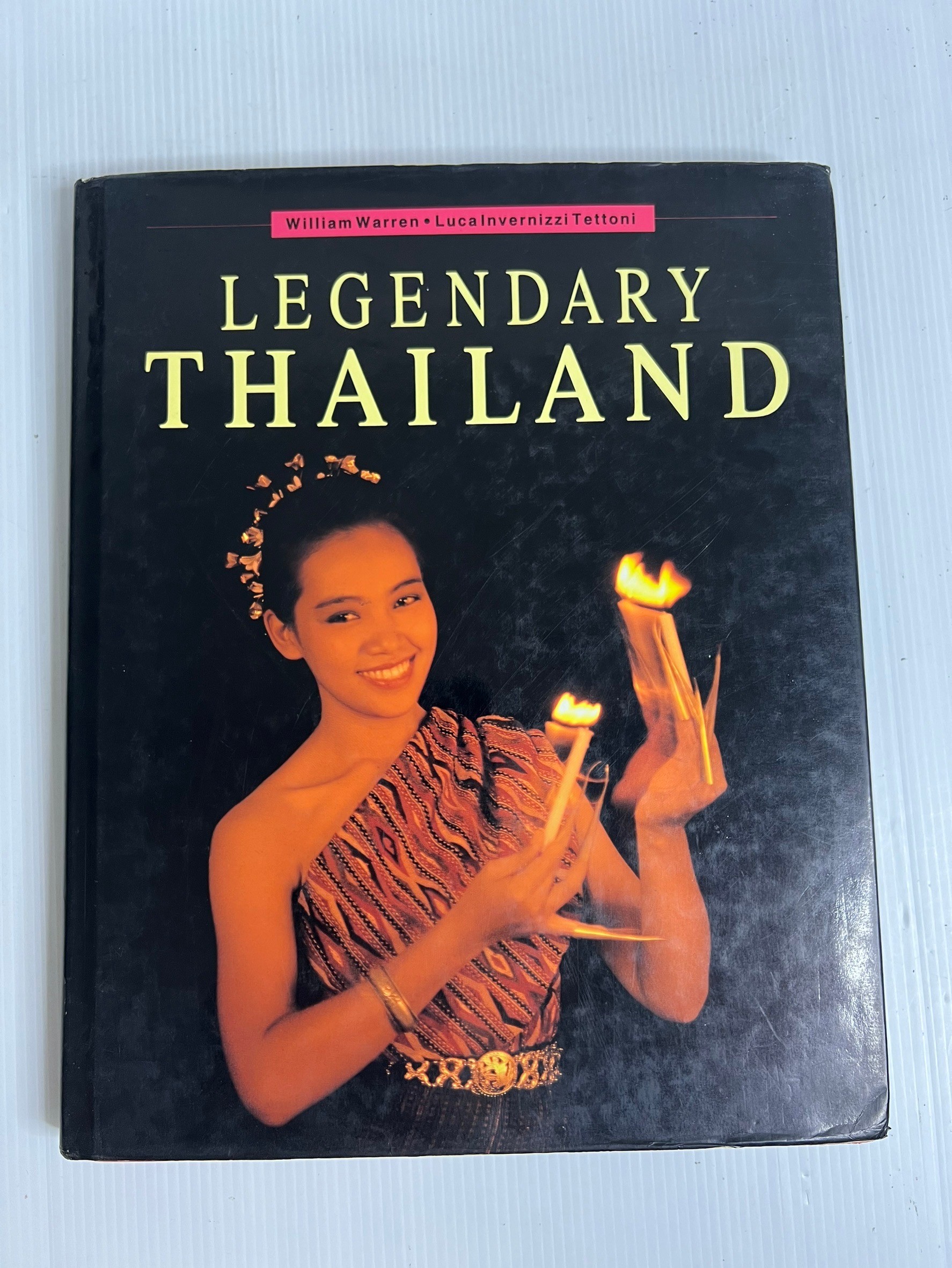 Legendary Thailand William & Tettoni Luca Invernizzi Warren January 1, 1986 90-99% Hardcover