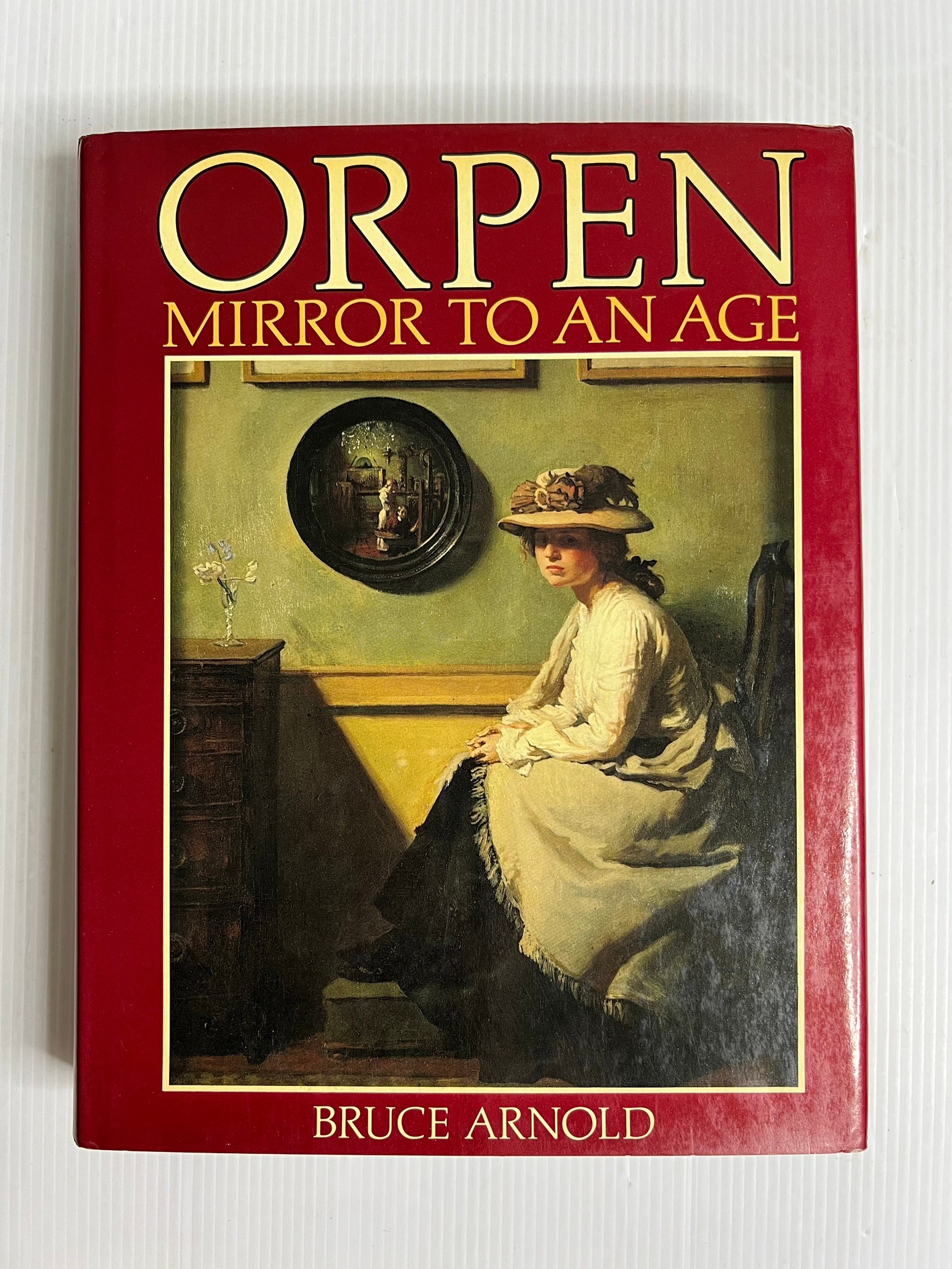 Orpen: Mirror to an Age Bruce Arnold 21 May 1981 90-99% Hardcover