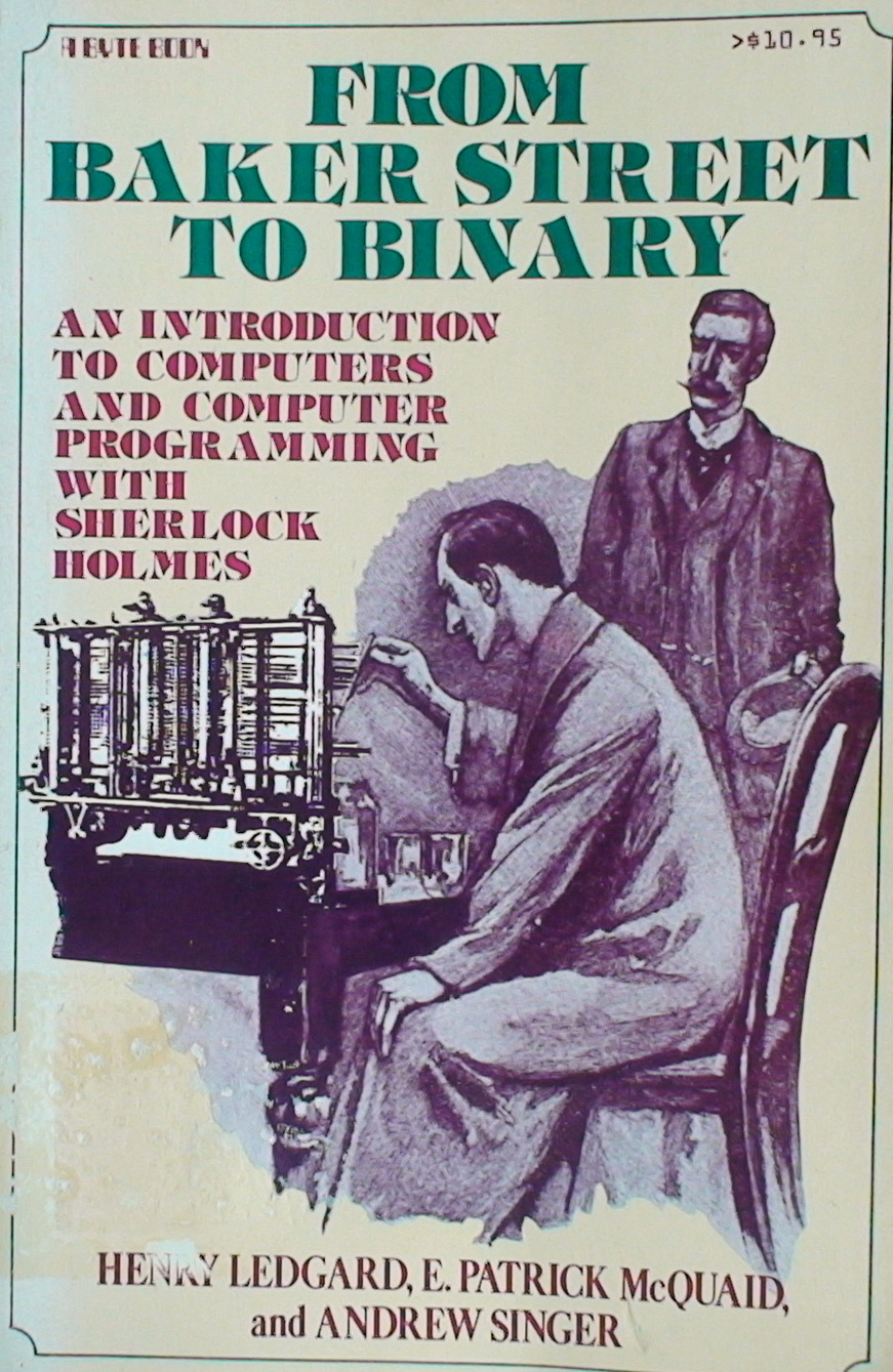 From Baker Street to Binary: An Introduction to Computers and Computer Programming with Sherlock Holmes
