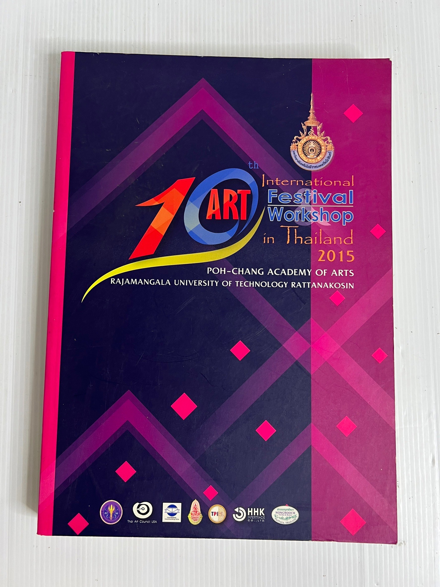 10 art international festival workshop in thailand 2015 Rajamangala university of techology rattanakosin 2015 90-99% Paperback