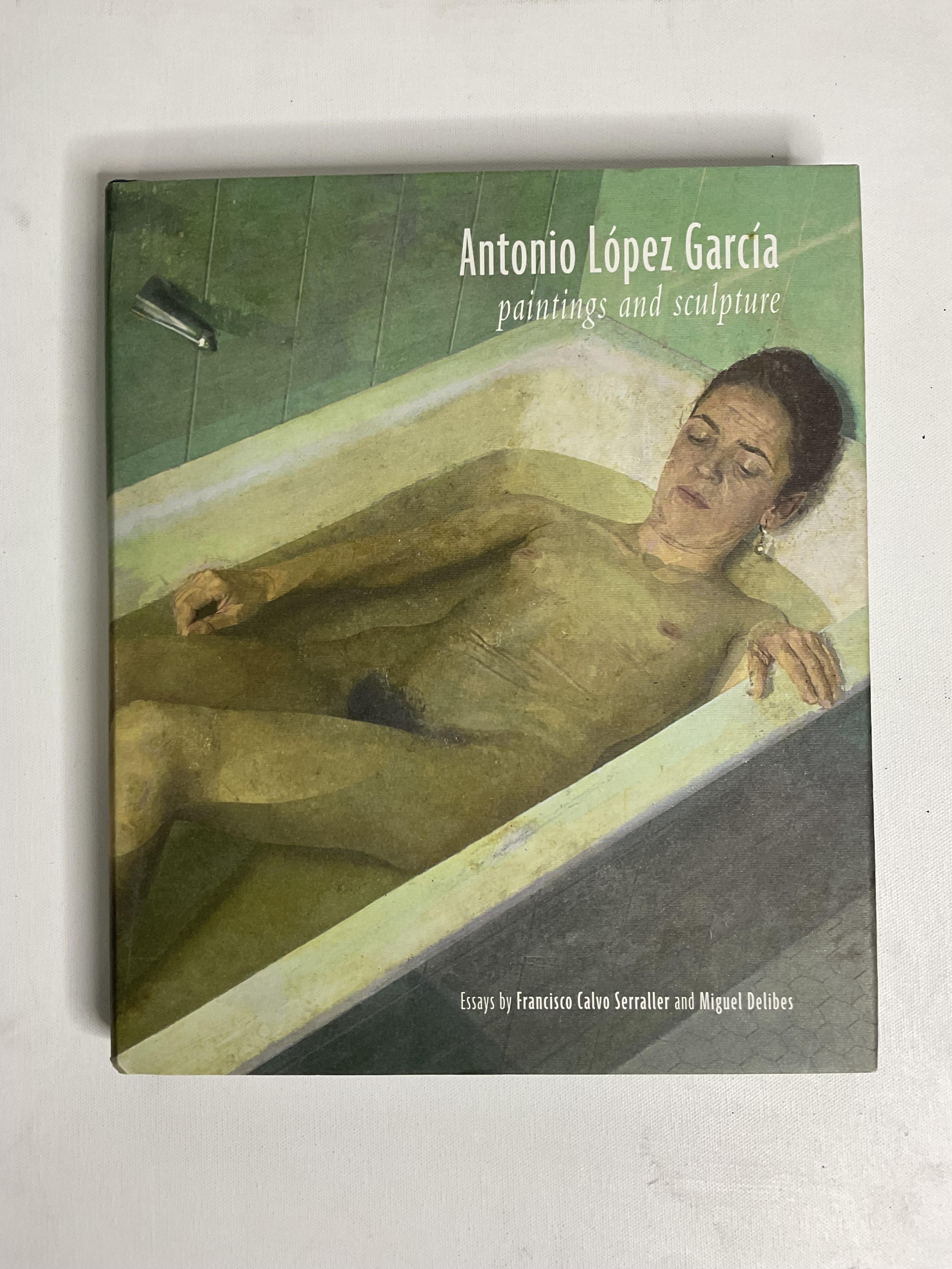 Antonio López García: Paintings and Sculpture Antonio López García 15 December 2011 90-99% Hardcover
