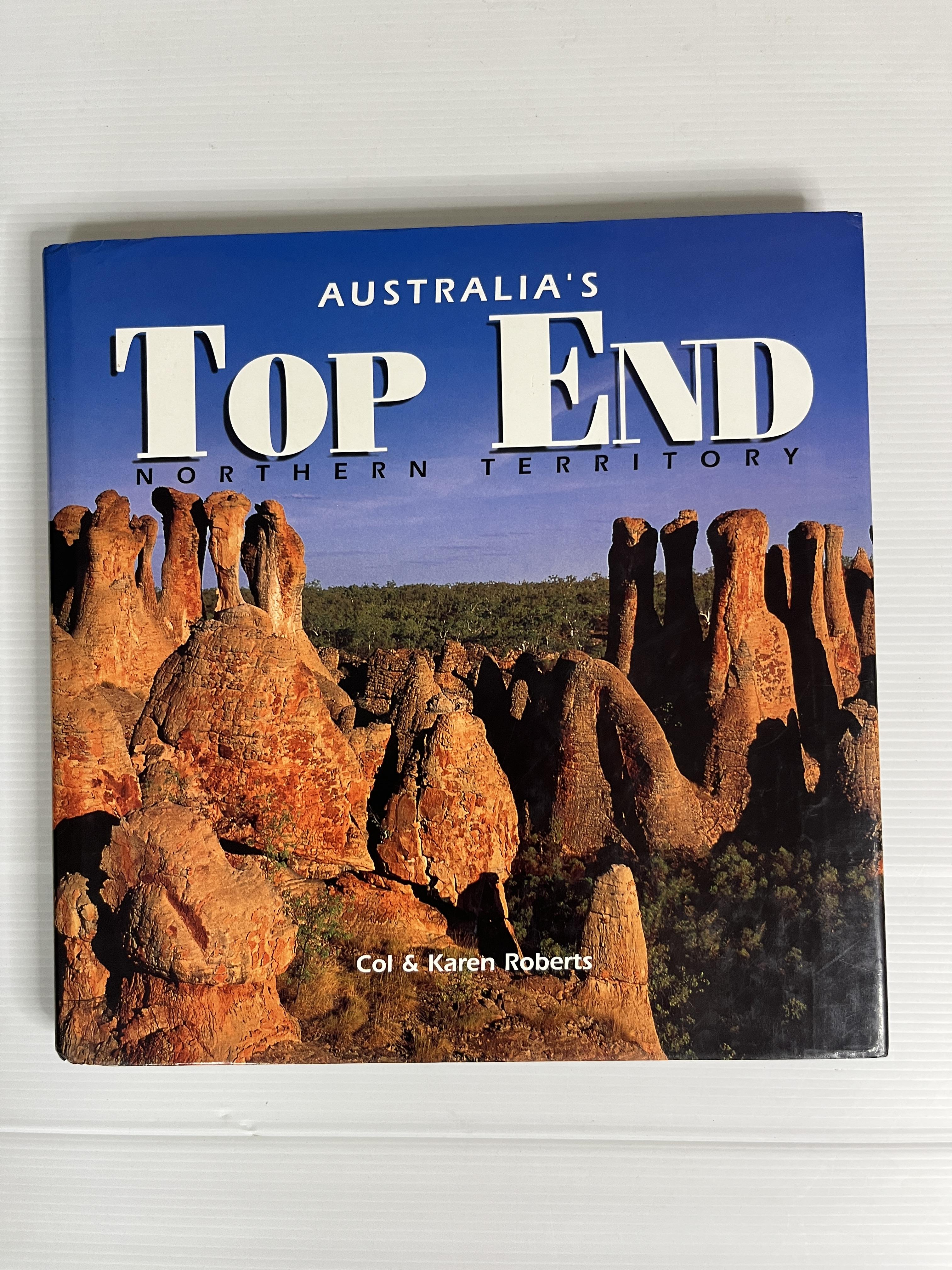 Australia's Top End: Northern Territory Col Roberts January 1, 1997 90-99% hardcover