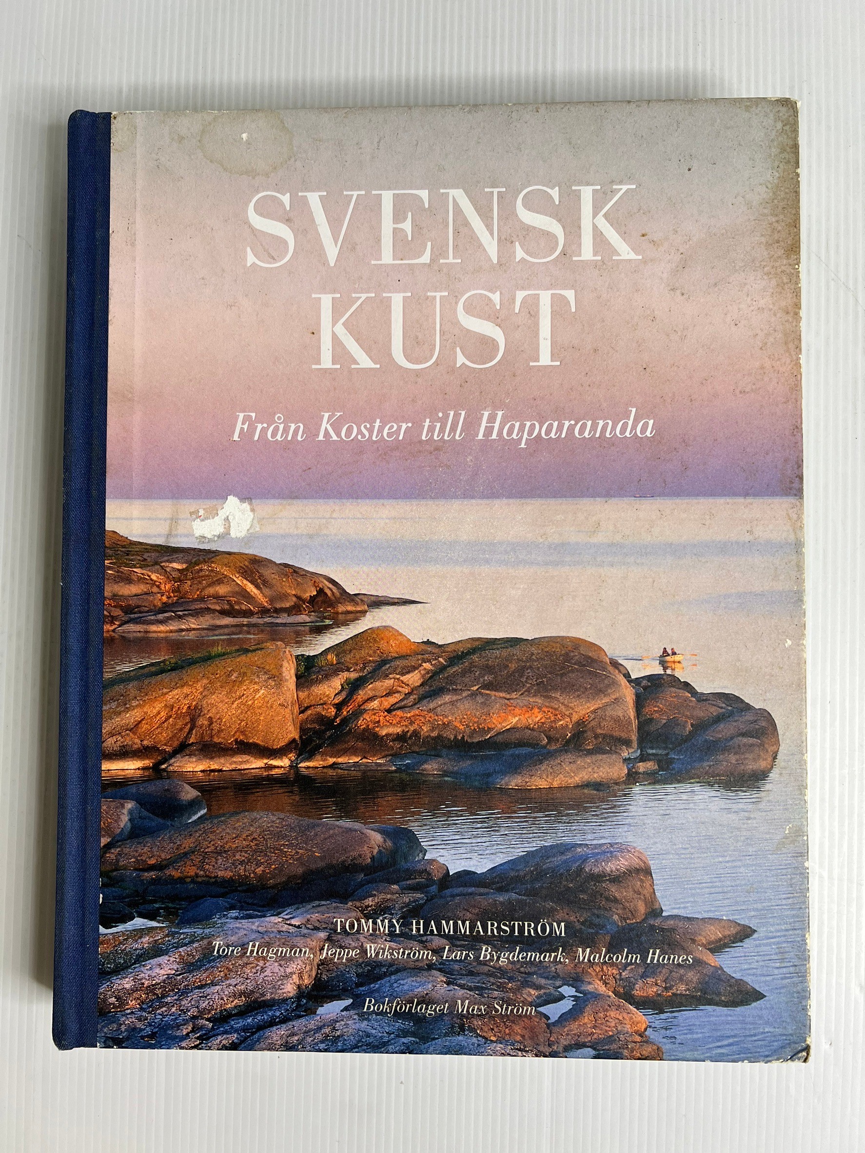 Svensk kust : från Koster till Haparanda Tommy Hammarström January 1, 2007 85-90% Hardcover