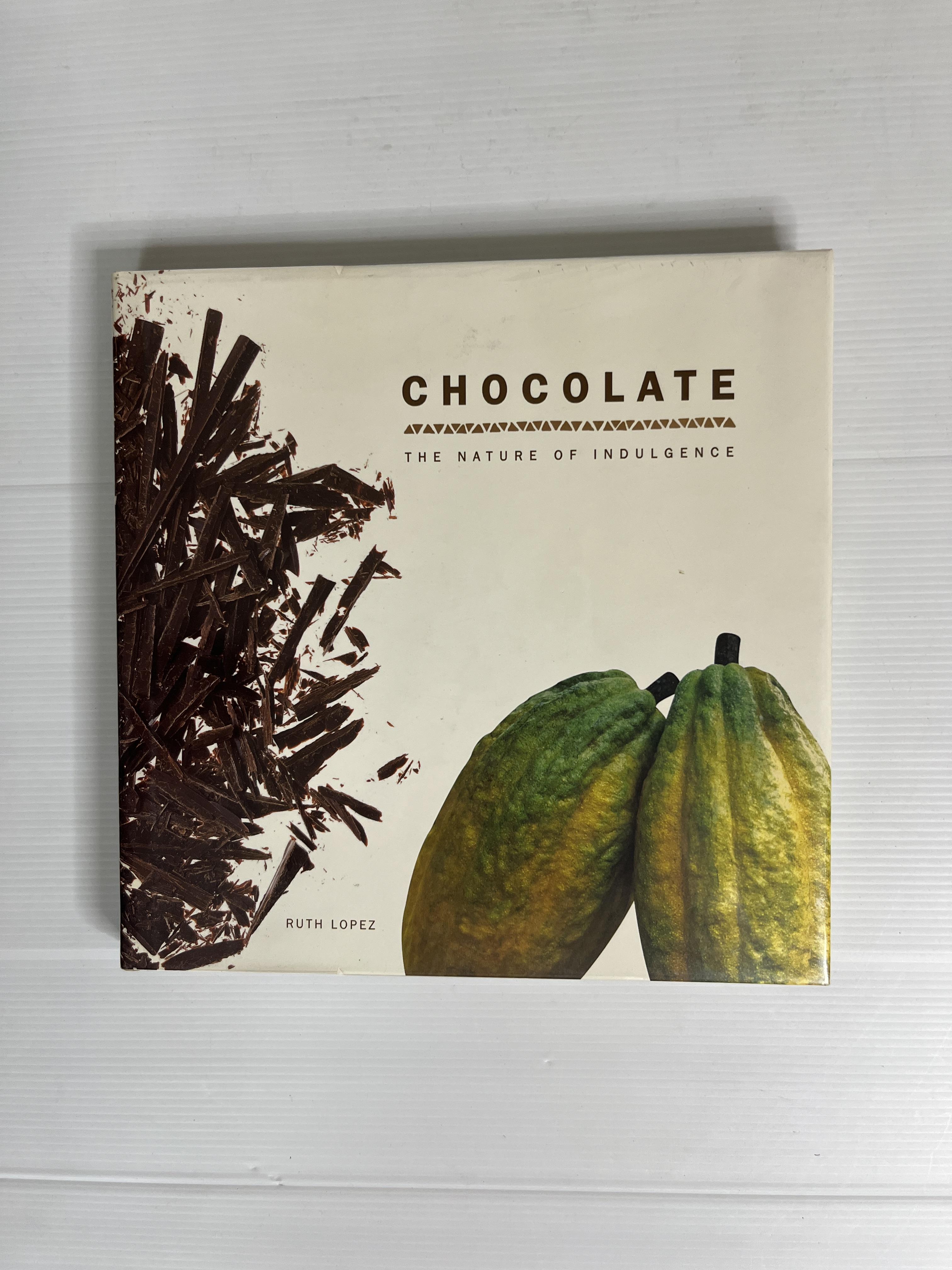 Chocolate: The Nature of Indulgence Ruth Lopez April 1, 2002 90-99% hardcover