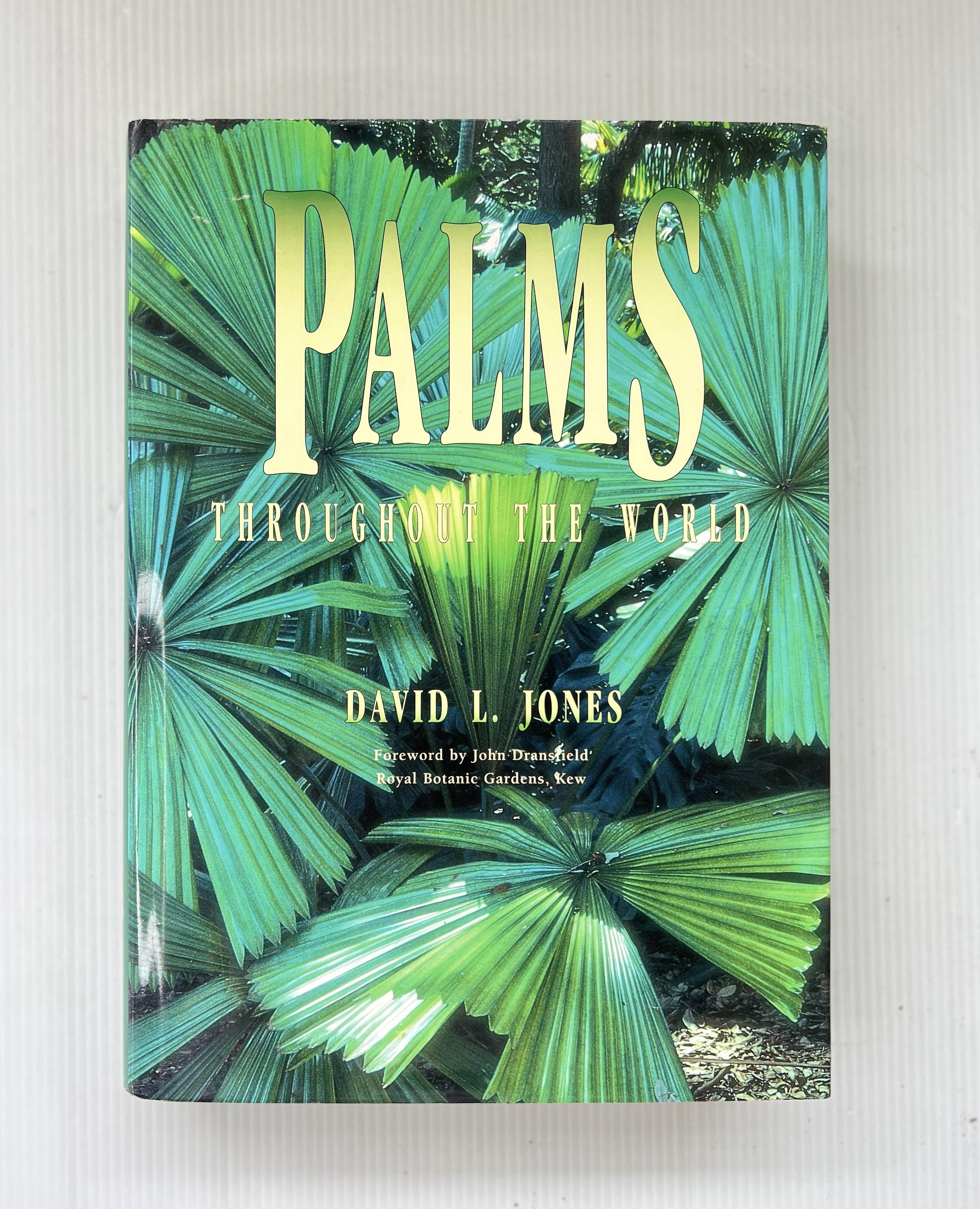 Palms Throughout the World David L. Jones July 17, 1995 90-99% Hardcover
