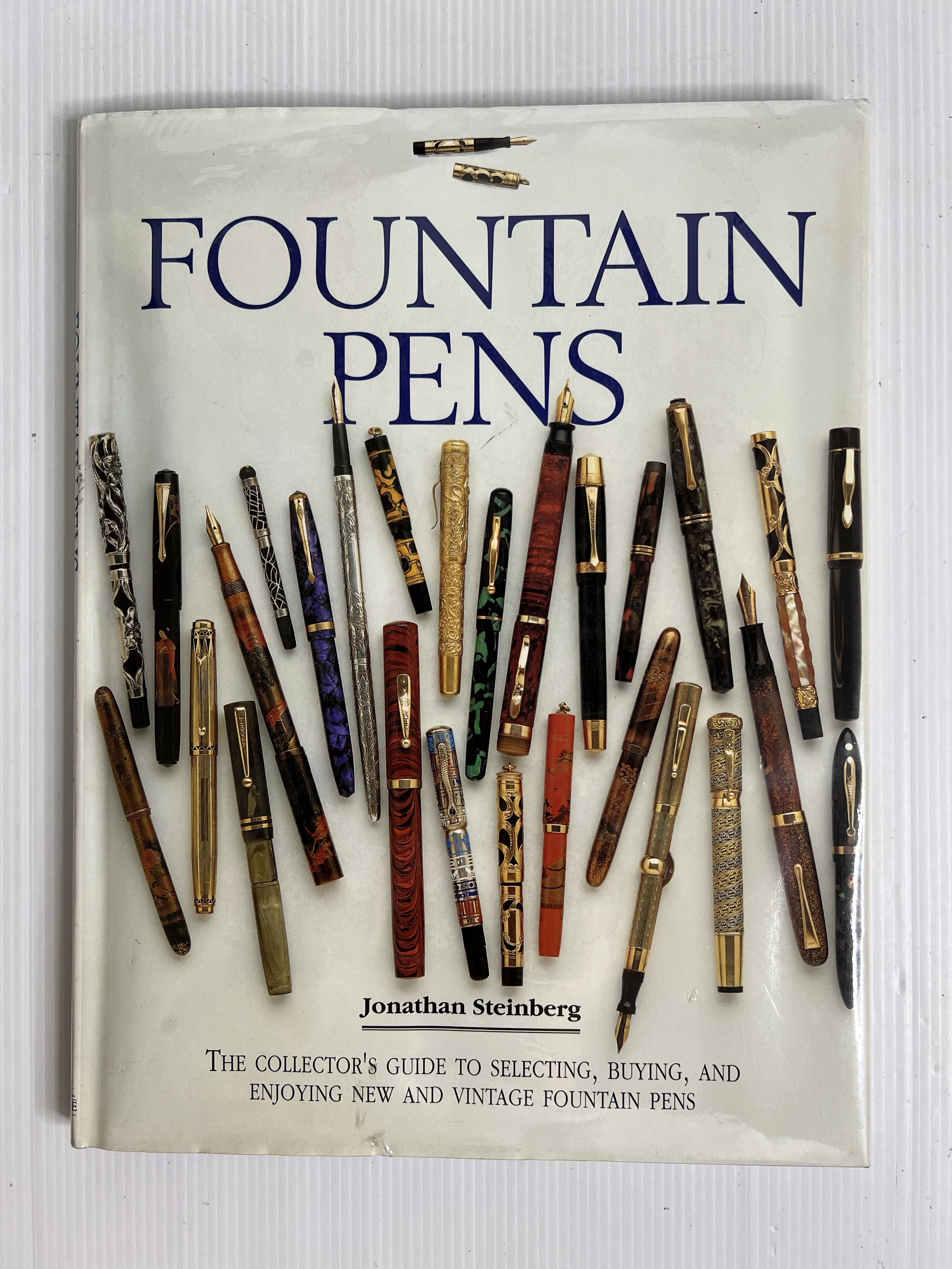 Fountain Pens: The Collector's Guide to Selecting, Buying, and Enjoyin Jonathan STEINBERG January 1, 1994 90-99% Hardcover