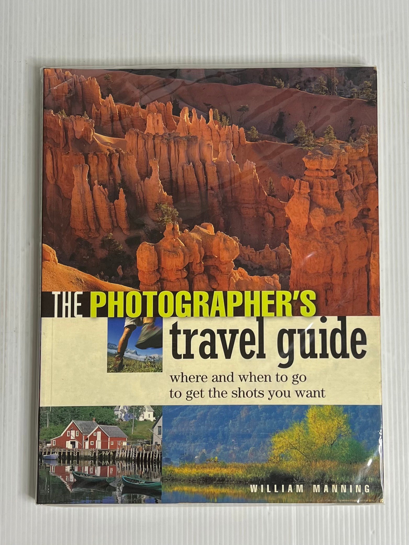 The Photographers Travel Guide William Manning January 1, 2002 90-99% Paperback