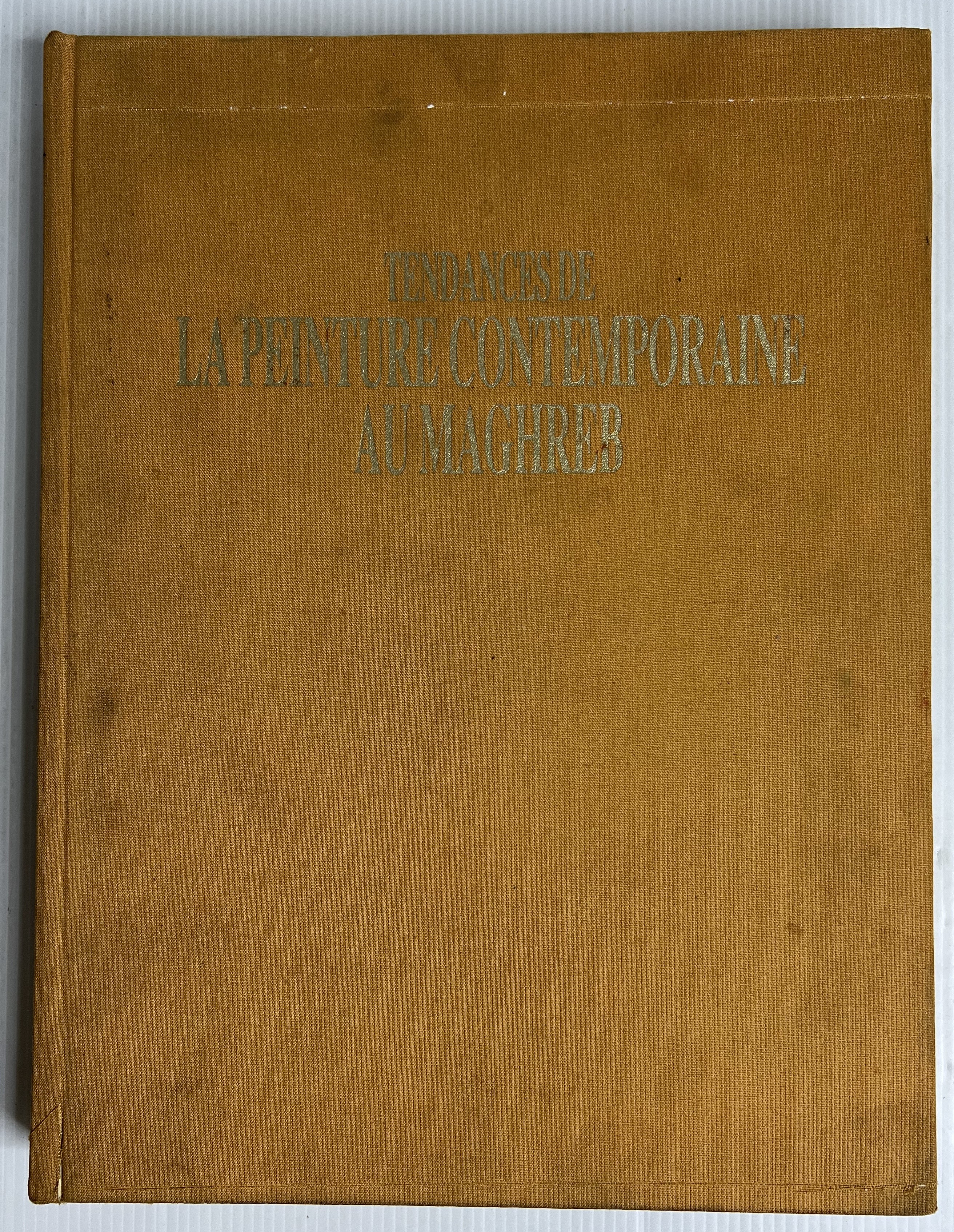 Tendances de la Peinture Contemporaine au Maghreb Tahar Lamine Al Maghribi 1990 90-99% Hardcover