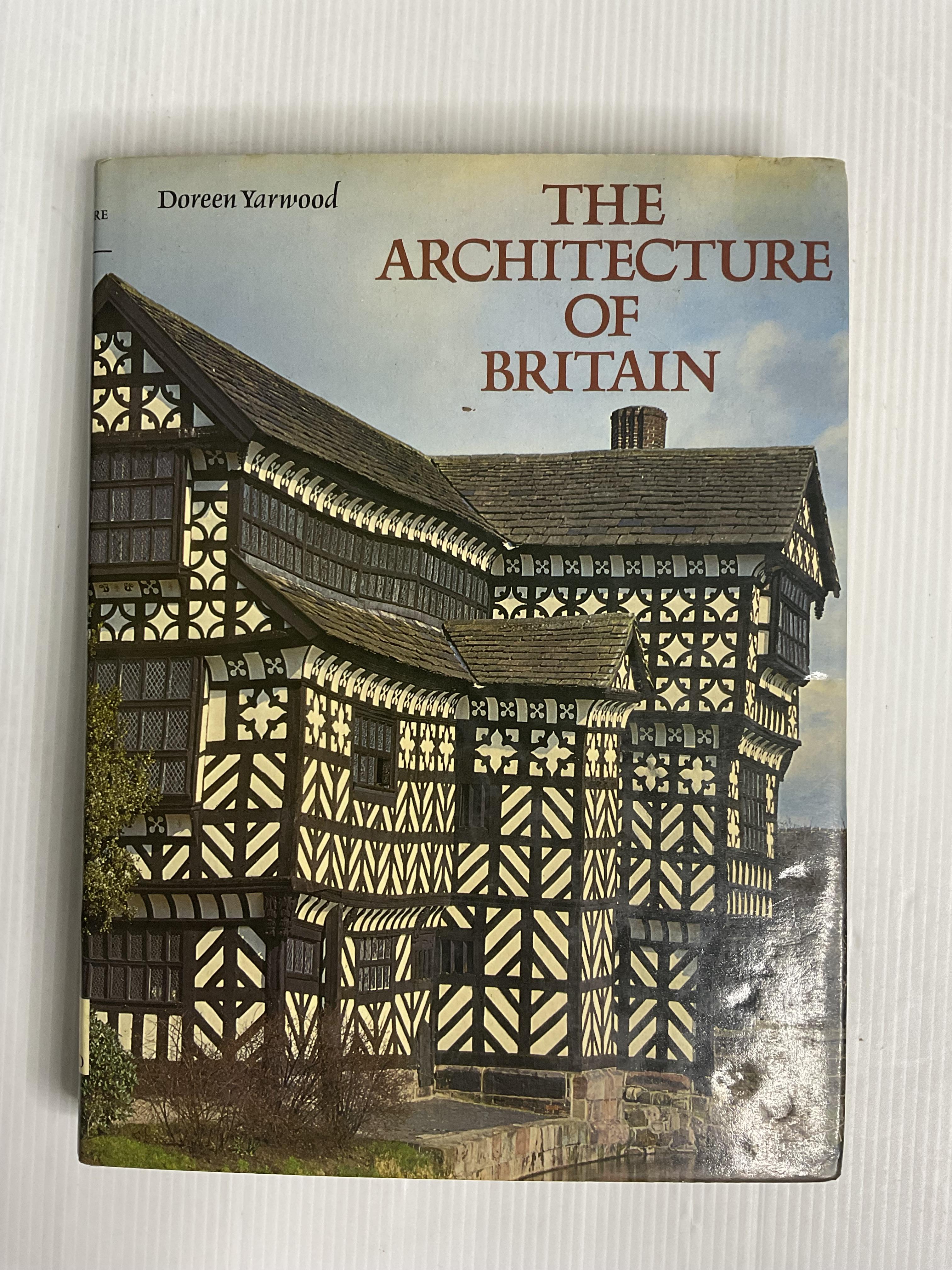 ARCHITECTURE OF BRITAIN Doreen Yarwood 19 Aug. 1976 90-99% Hardcover