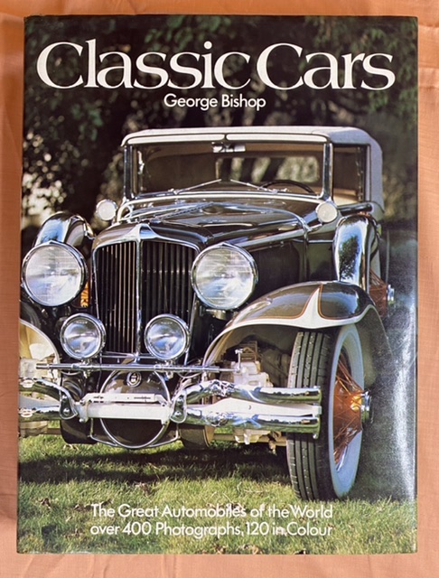 Classic Cars George Bishop 1979 Hardcover