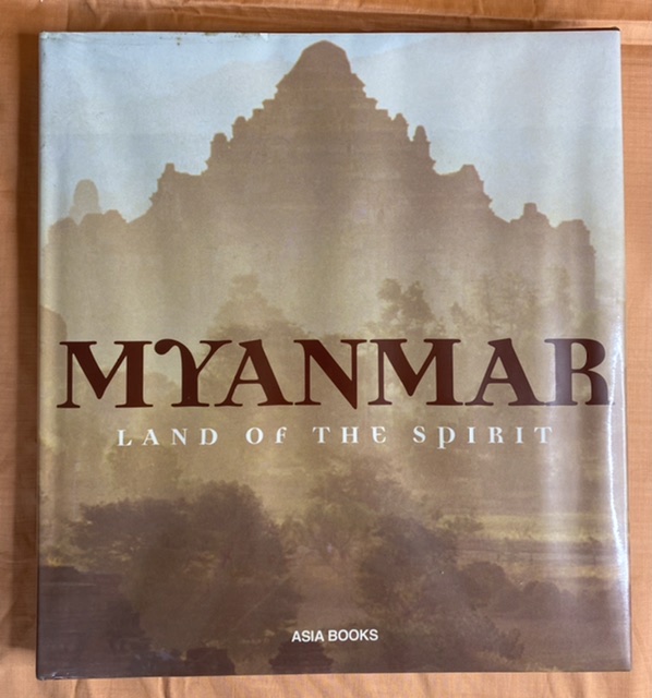 Myanmar: Land of Spirit Norman et al Lewis 1996 Hardcover