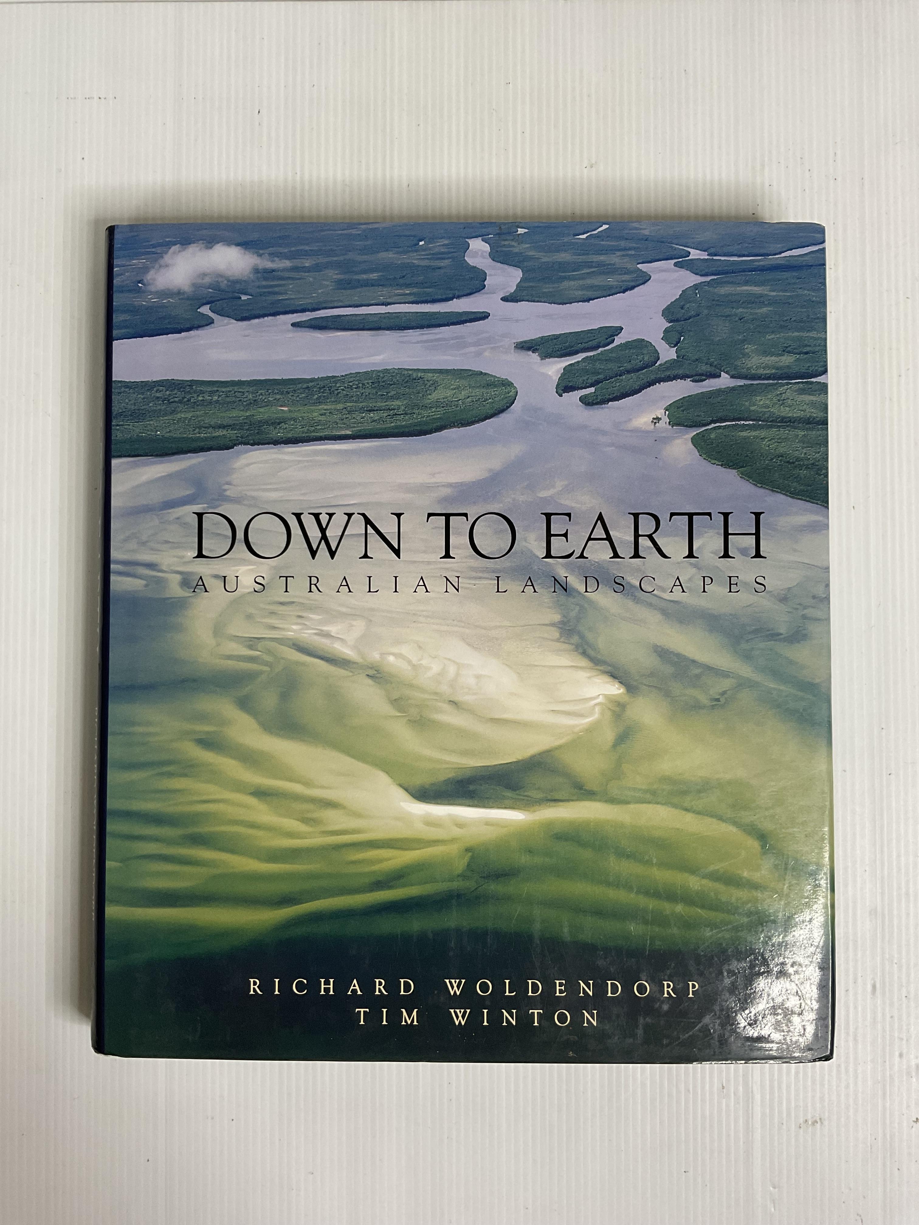 Down to Earth: Australian Landscapes Tim Winton 13 November 2001 90-99% Hardcover
