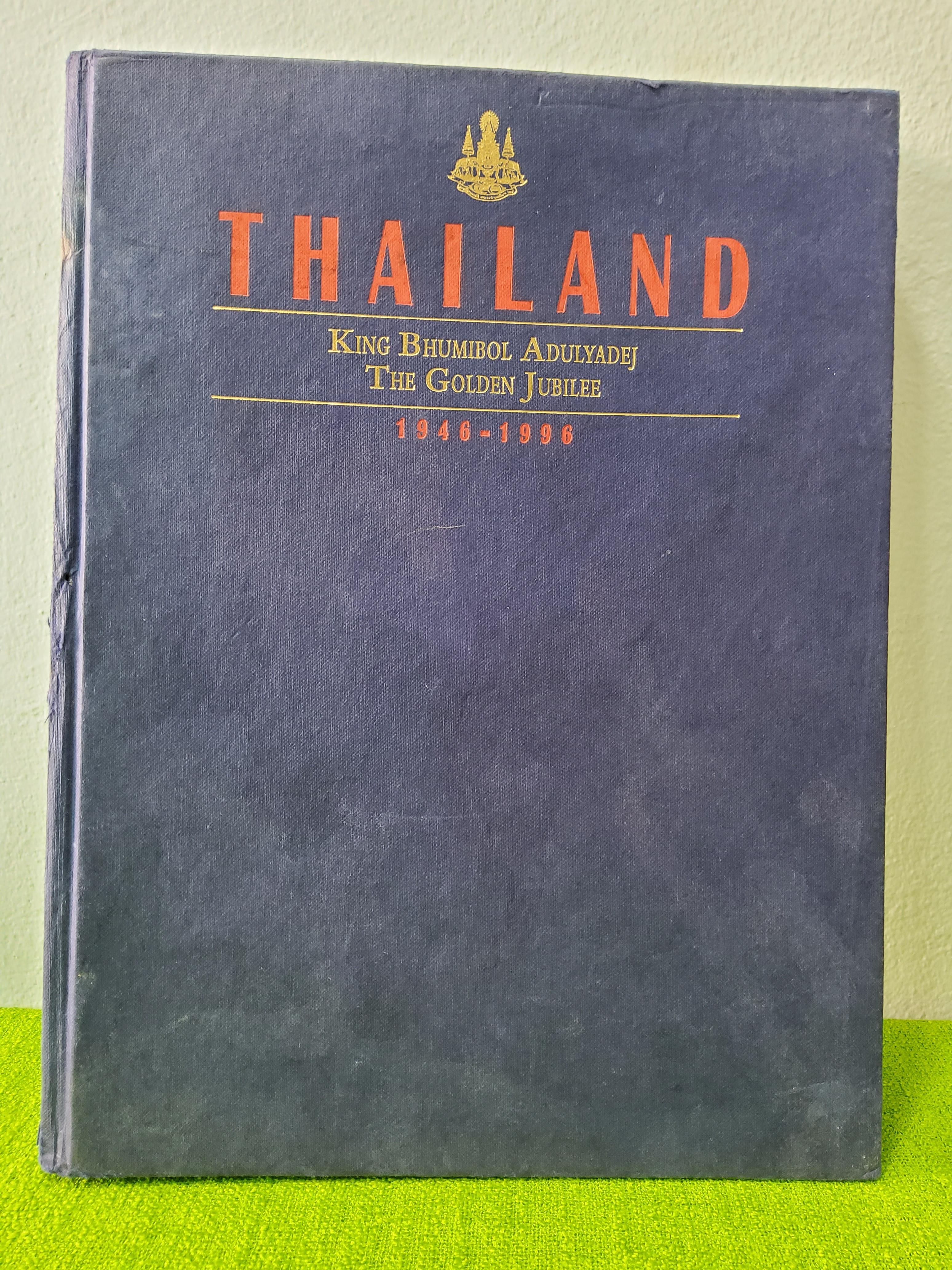 THAILAND KING BHUMIBOL ADULYADEJ THE GOLDEN JUBILEE 1946 – 1996 ปกแข็ง