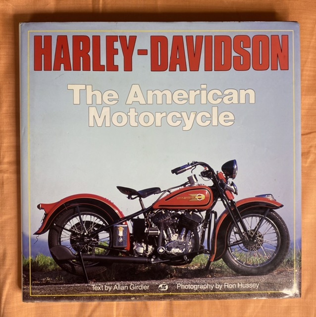 Harley Davidson: the American Motorcycle Allan Girdler 1992 Hard cover