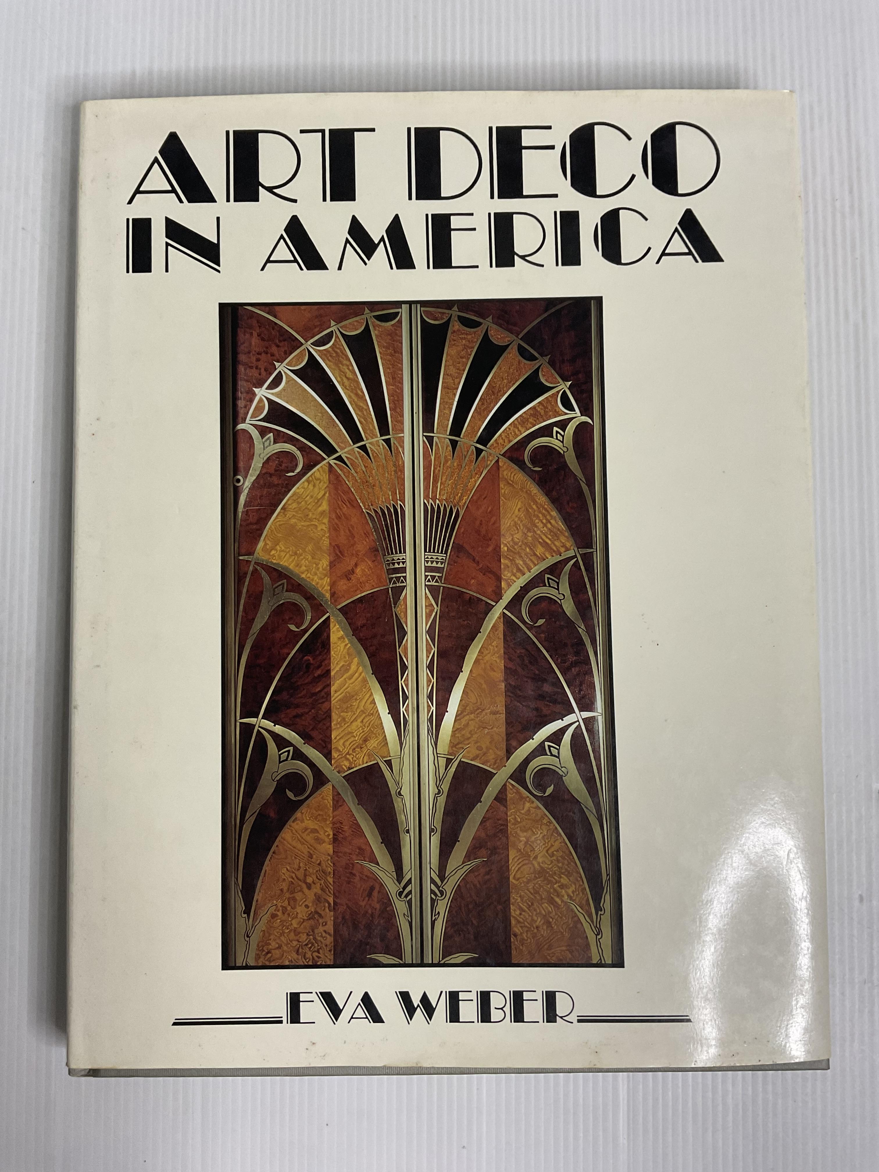Art Deco In America Eva Weber January 1, 1985 90-99% Hardcover