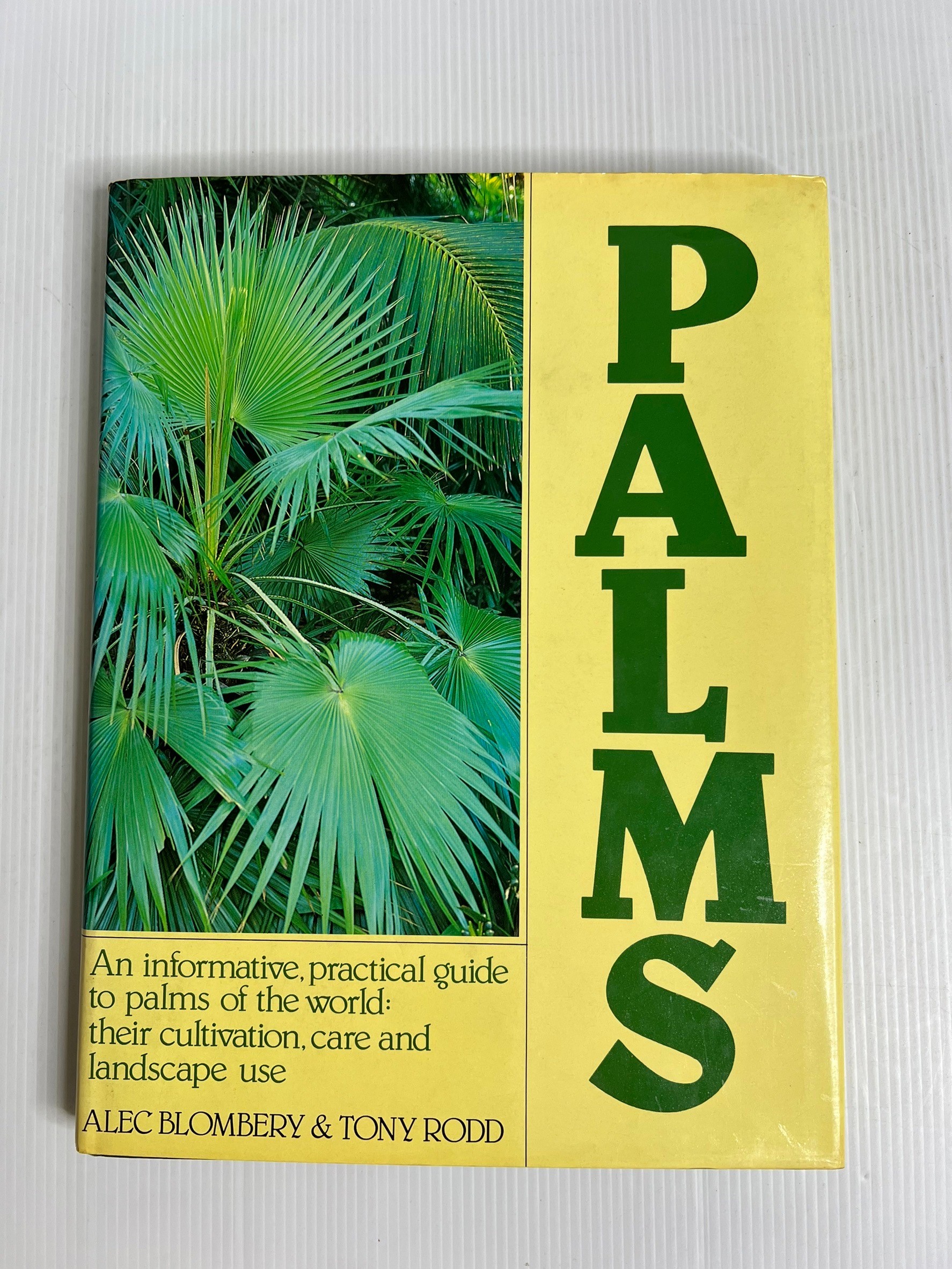 Palms: An Informative, Practical Guide to Palms of the World Alec Blombery, Tony Rodd 1982 90-99% Hardcover