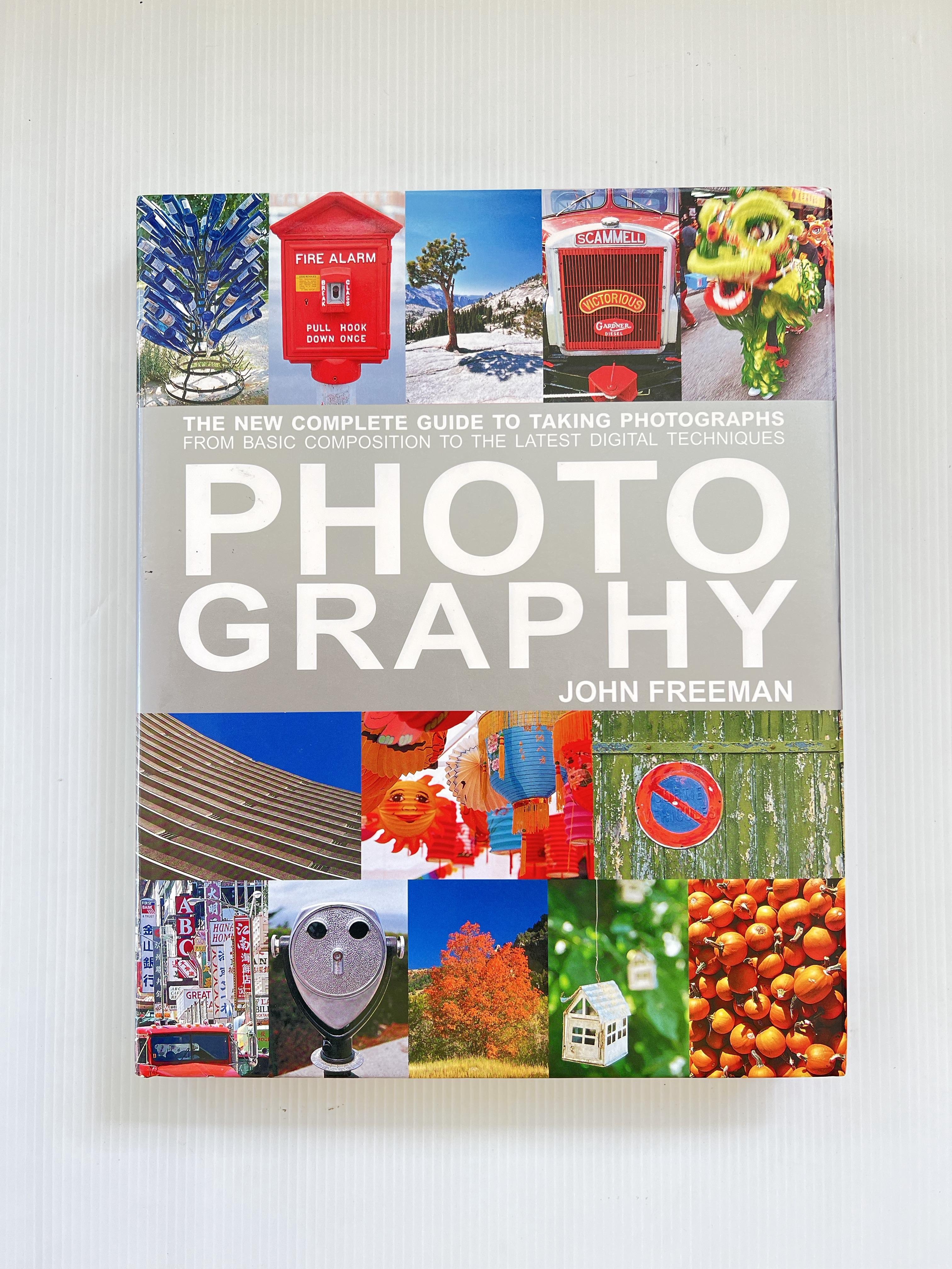 Photography The New Complete Guide to Taking Photographs John Freeman July 6, 2010 95-99% Hardcover