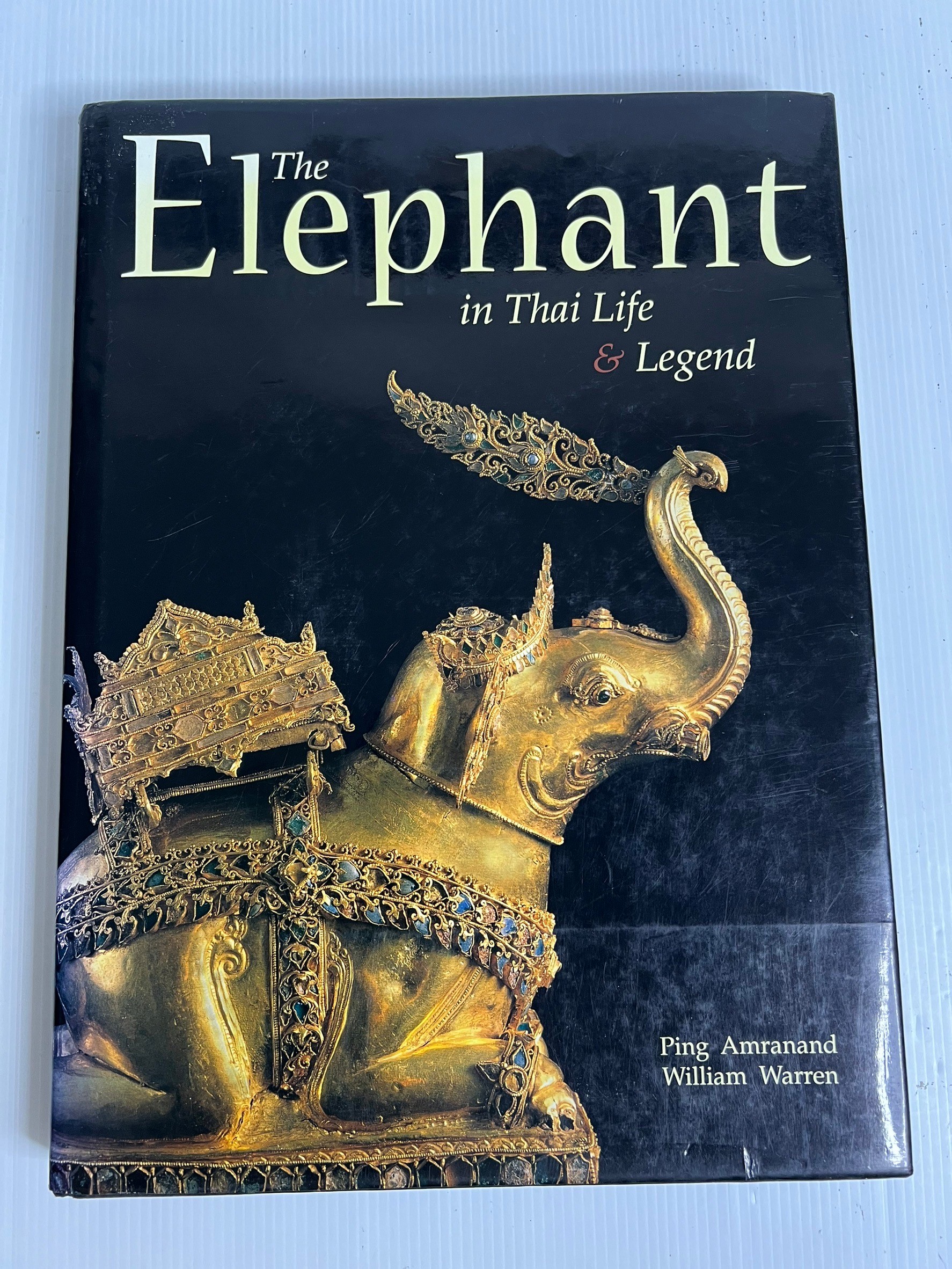 The Elephant in Thai Life and Legend William Warren 1999 90-99% Hardcover