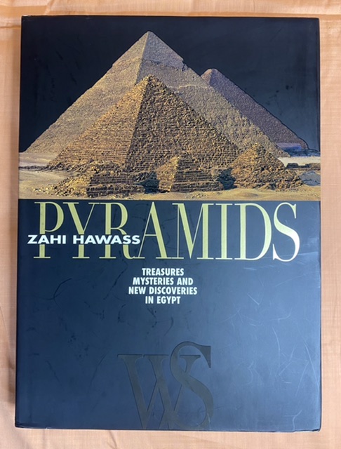 Pyramids: Treasures, Mysteries, and New Discoveries in Egypt Zahi Hawass 2011 Hardcover