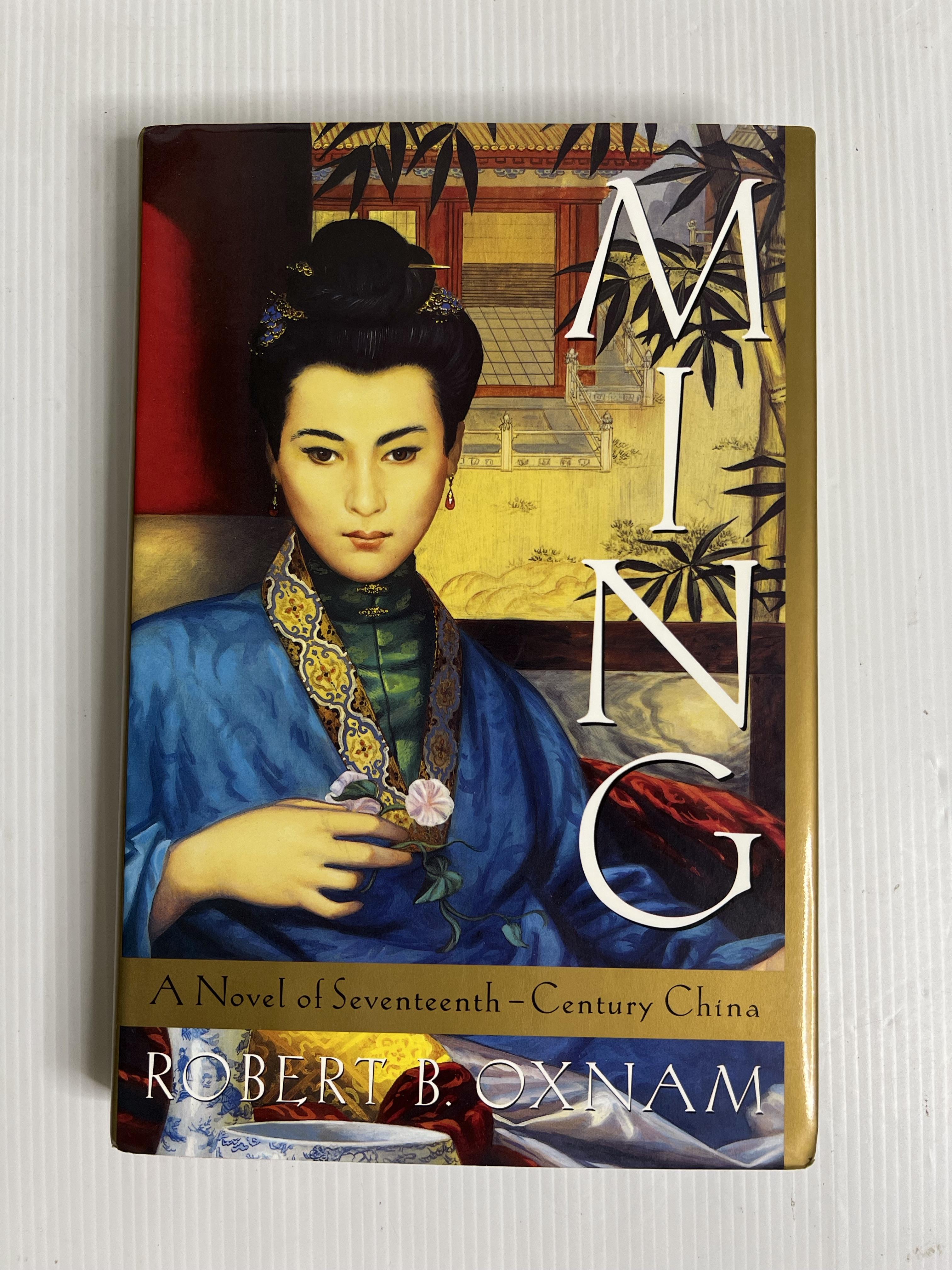 Ming: A Novel of Seventeenth-Century China Robert B. Oxnam January 1, 1995 90--99% Hardcover