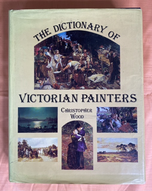 The Dictionary of Victorian Painters 2nd new edition 1978 Christopher Wood 1978 Hardcover