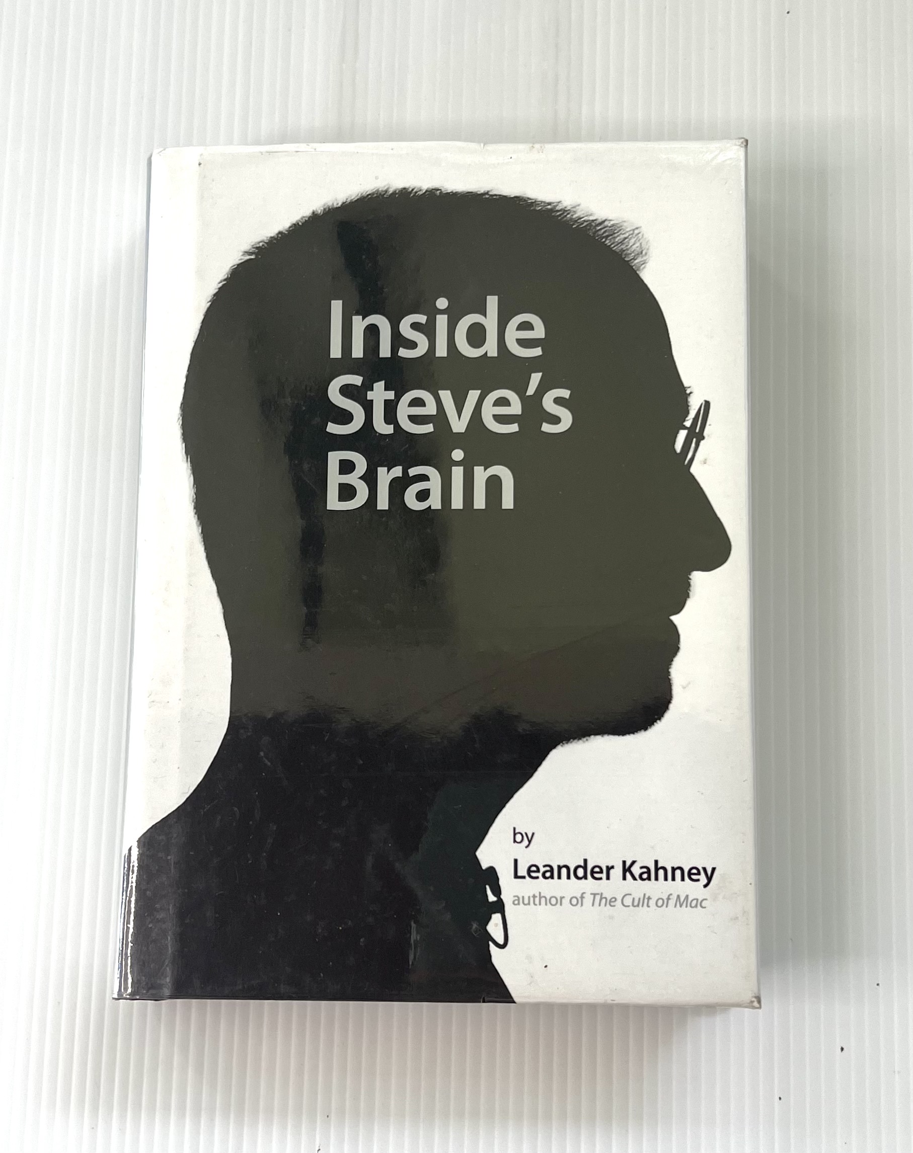 Inside Steve's Brain Leander Kahney April 17, 2008 95-99% Hardcover