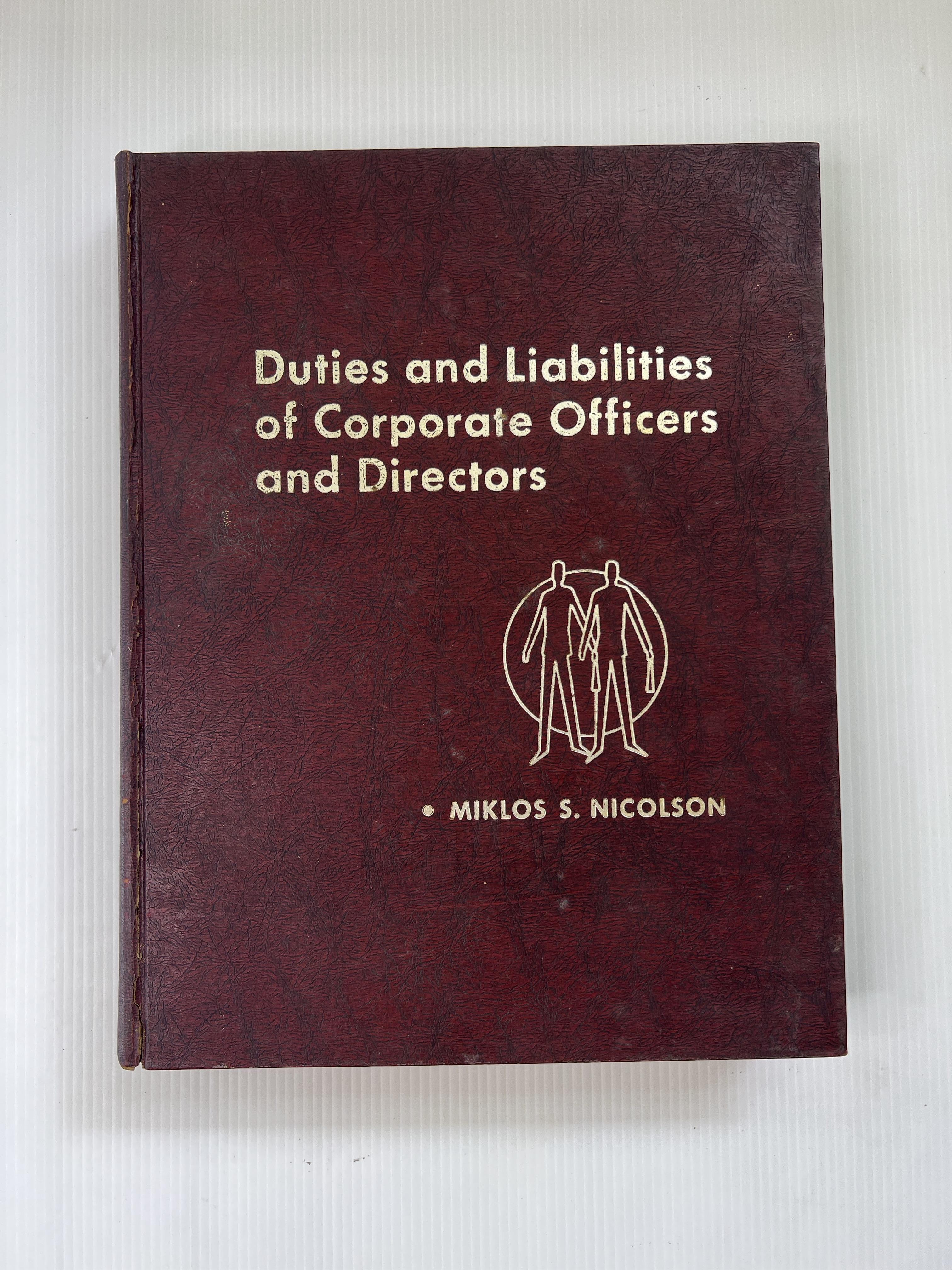 Duties and liabilities of corporate officers and directors Miklos S Nicolson January 1, 1972 90-99% Hardcover