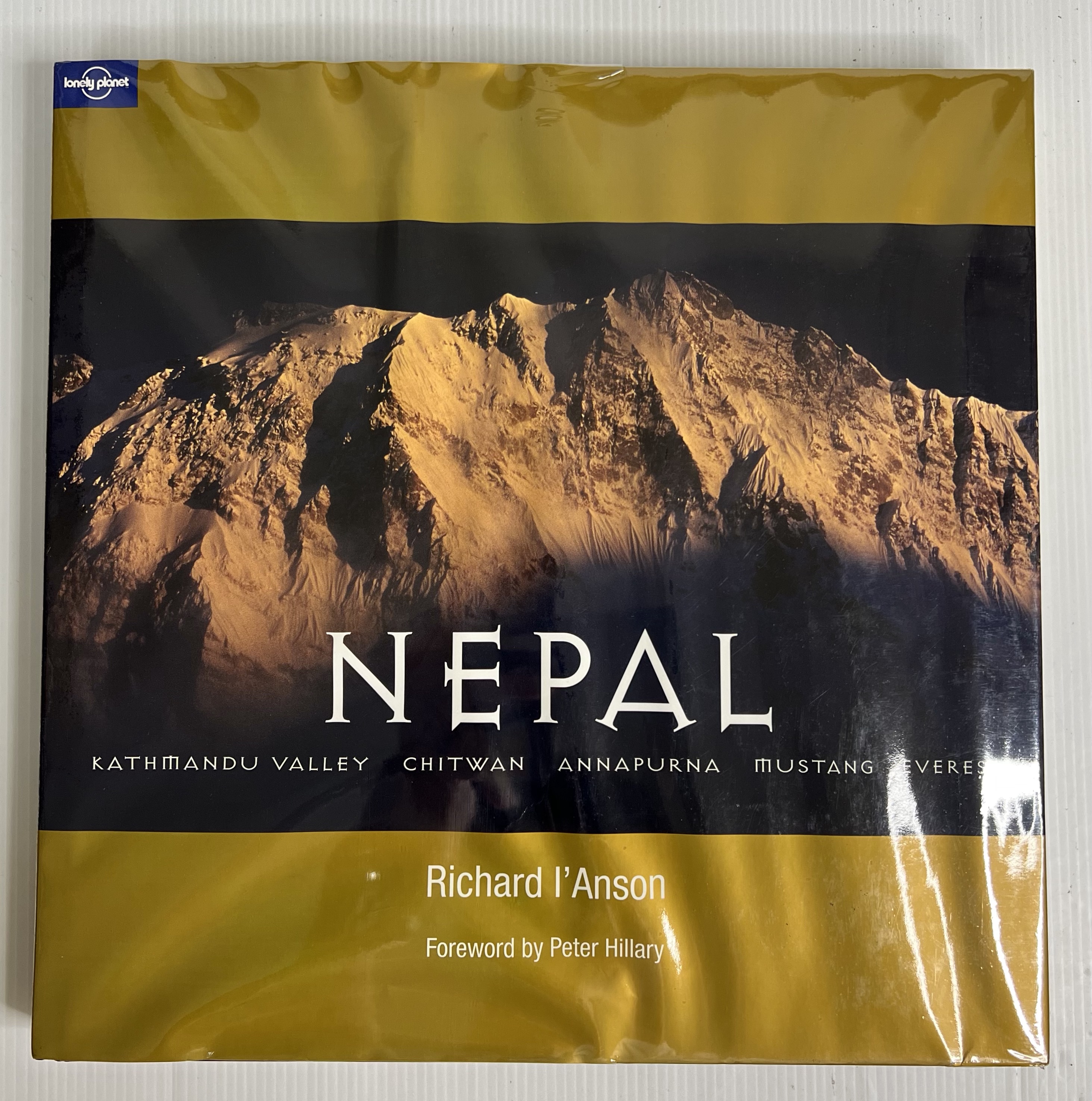 Nepal: Kathmandu Valley, Chitwan, Annapurna, Mustang, Everest Richard I'Anson 26 Oct. 2007 90-99% Hardcover