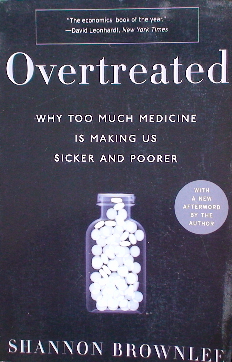 Overtreated: Why Too Much Medicine is making Us Sicker and Poorer