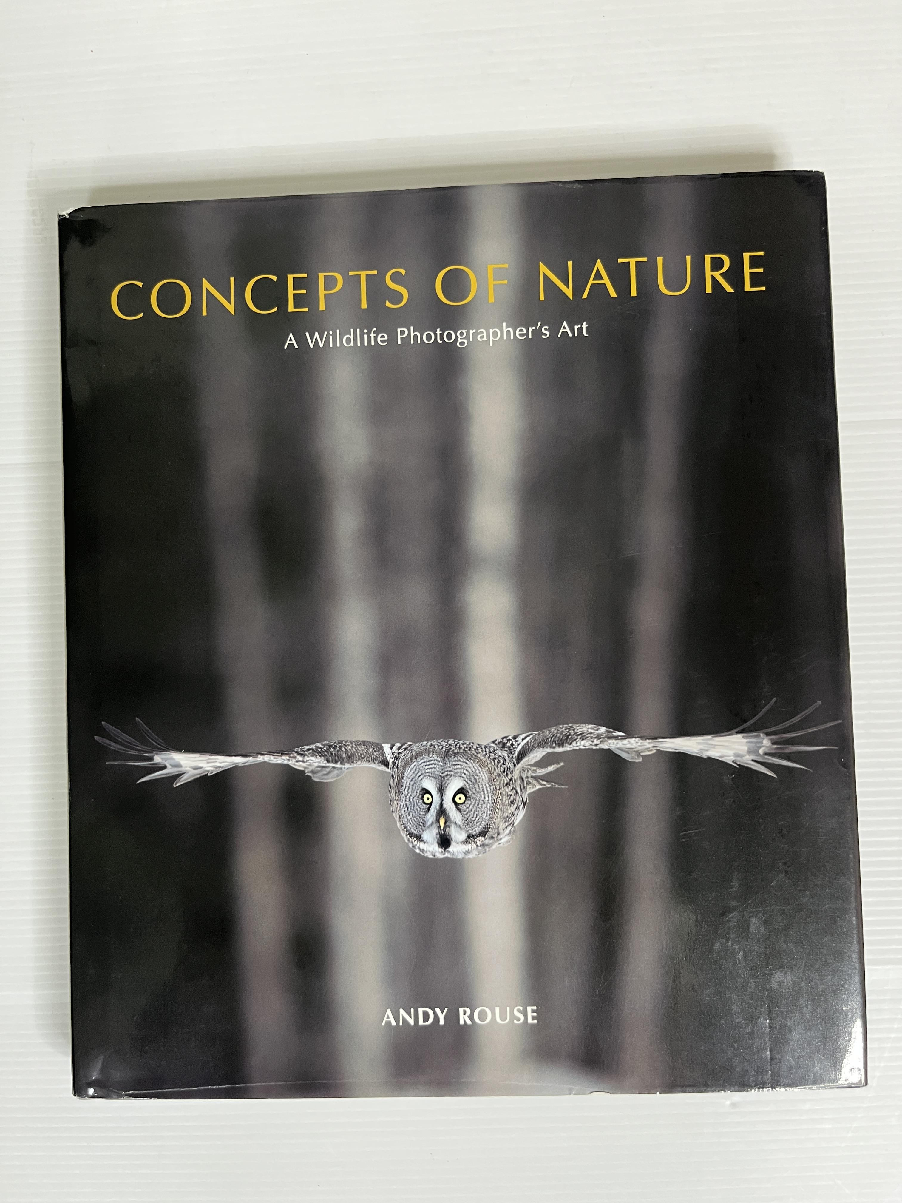 Concepts Of Nature Andy Rouse 2010 90-99% hardcover