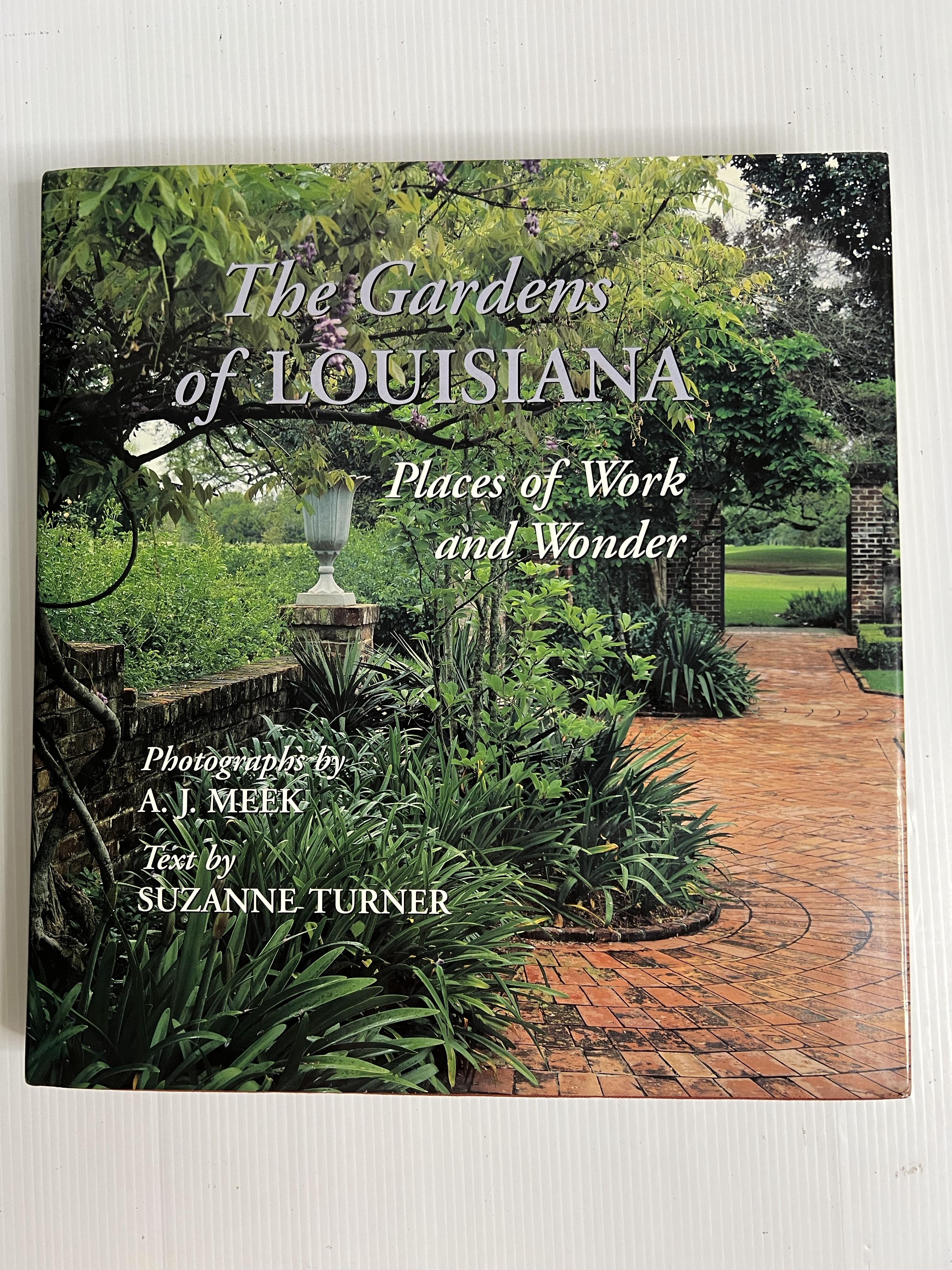 The Gardens of Louisiana: Places of Work and Wonder A. J. Meek January 1, 1997 95-99% Hardcover