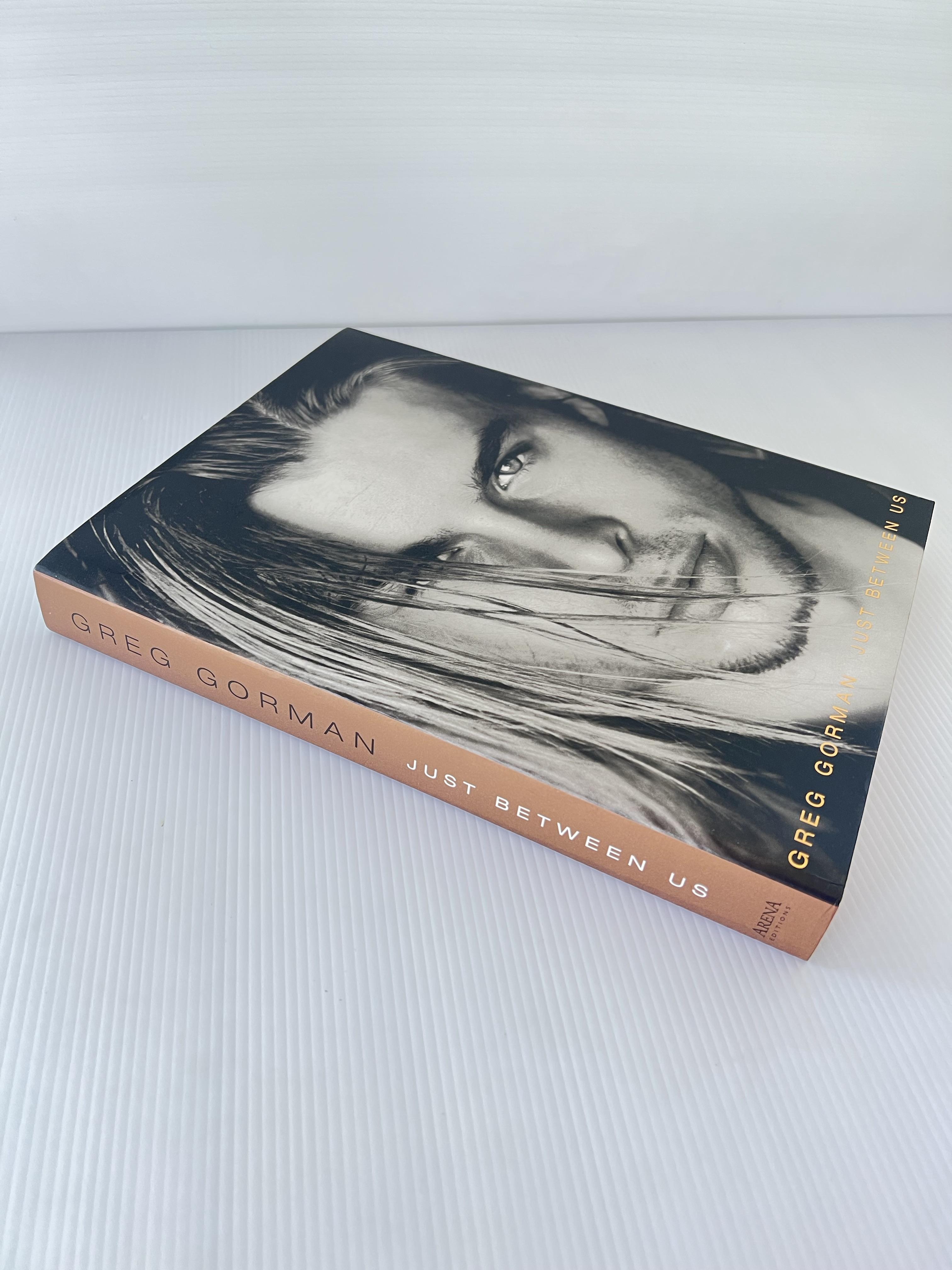 Greg Gorman Just Between Us Greg Gorman , Greg Knudson January 1, 2002 95-99% Hardcover