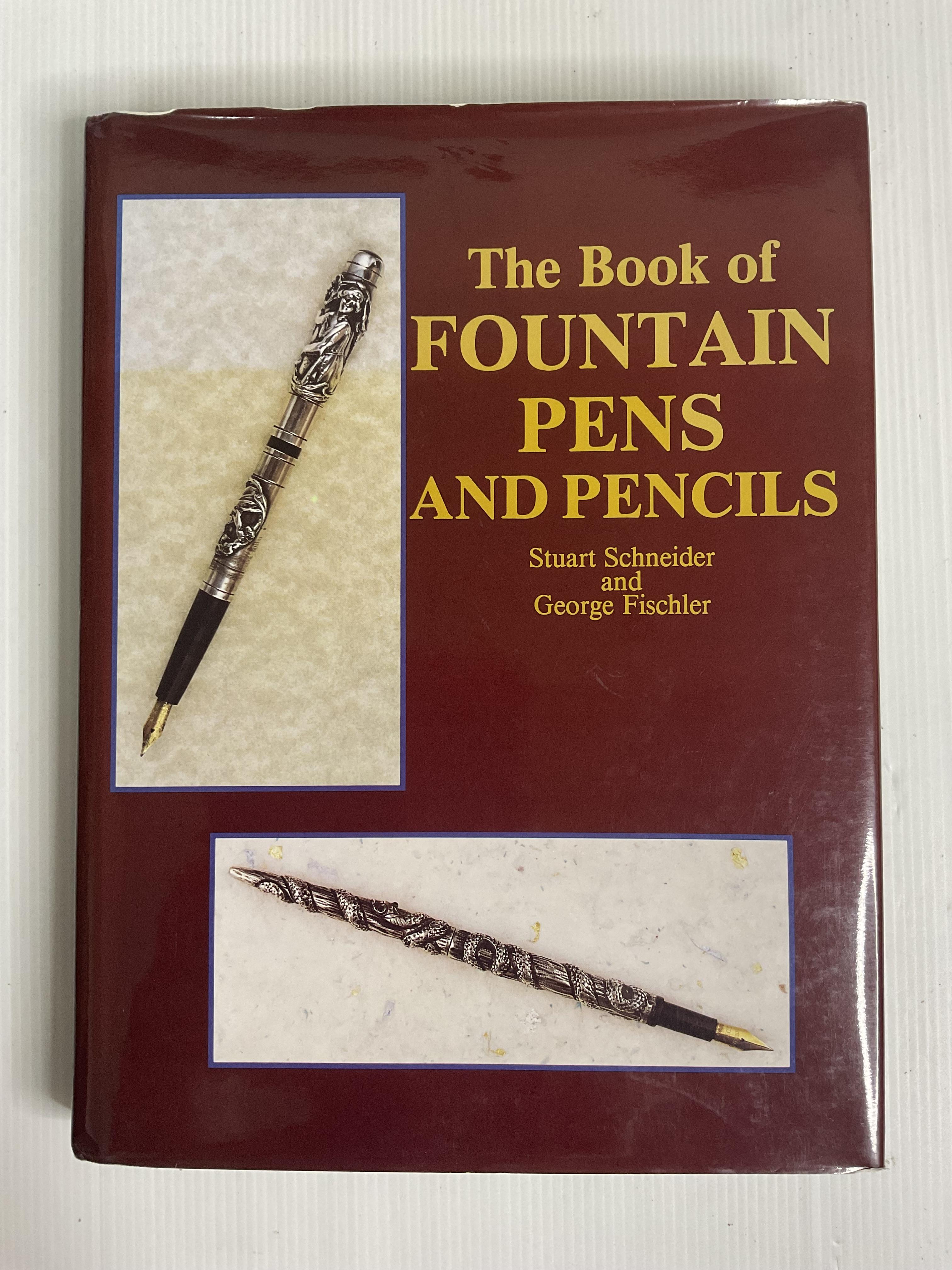The Book of Fountain Pens and Pencils Stuart Schneider January 1, 1994 90-99% Hardcover