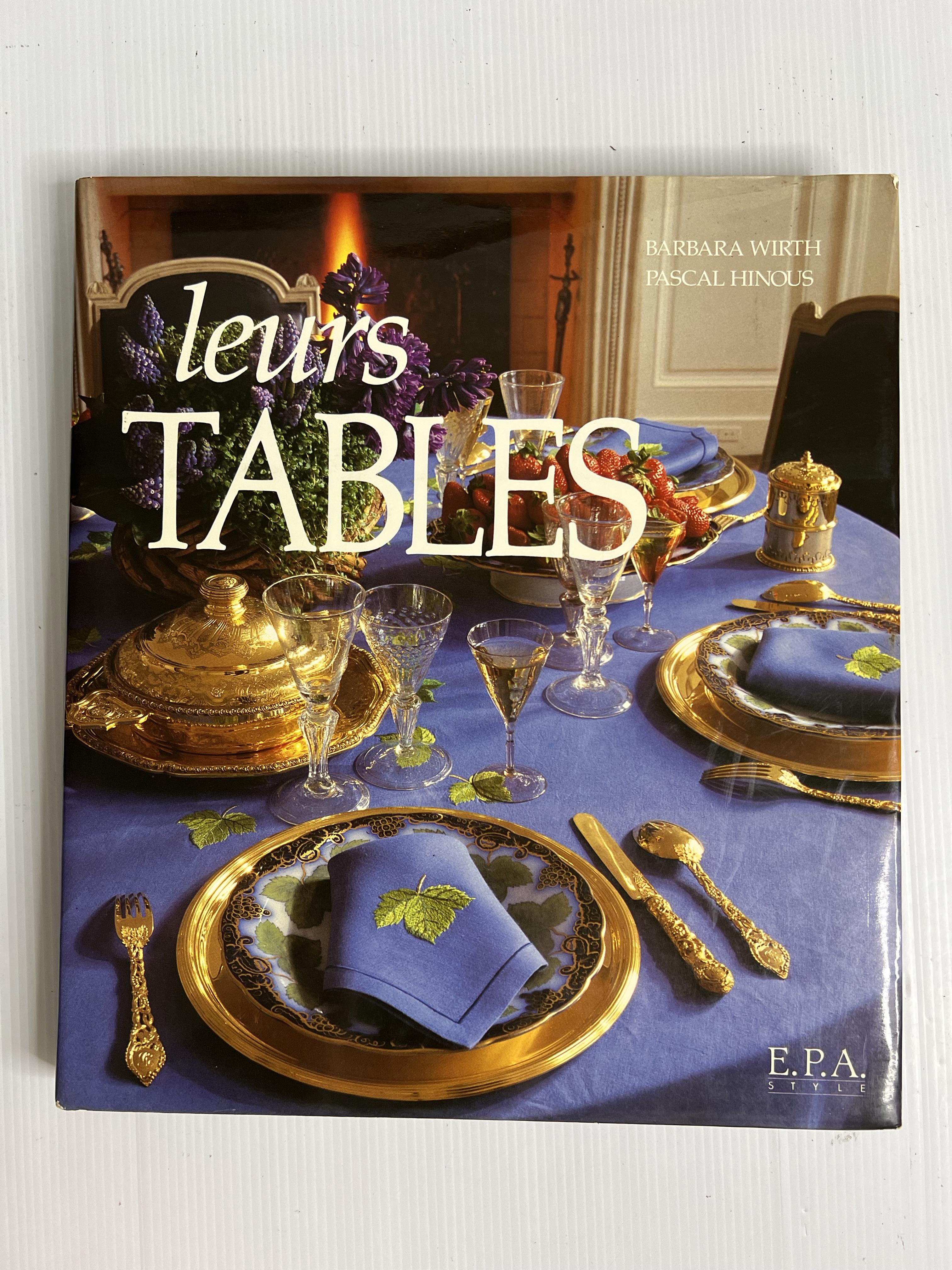 Leurs Tables. Décors de tables en France Barbara Wirth January 1, 1987 90-99% Hardcover