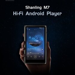 Shanling M7 Dap เครื่องเล่นเพลงพกพาระดับเรือธง